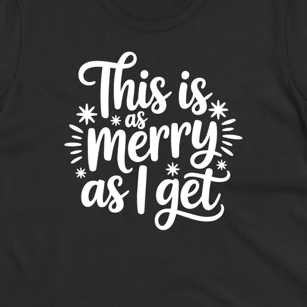 This is as merry as I get text design with starburst elements.