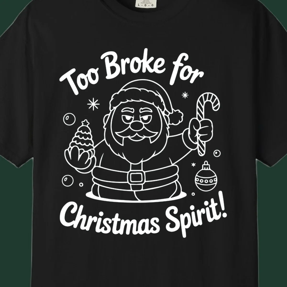 Illustration of Santa Claus with text "Too Broke for Christmas Spirit!" on a dark background.