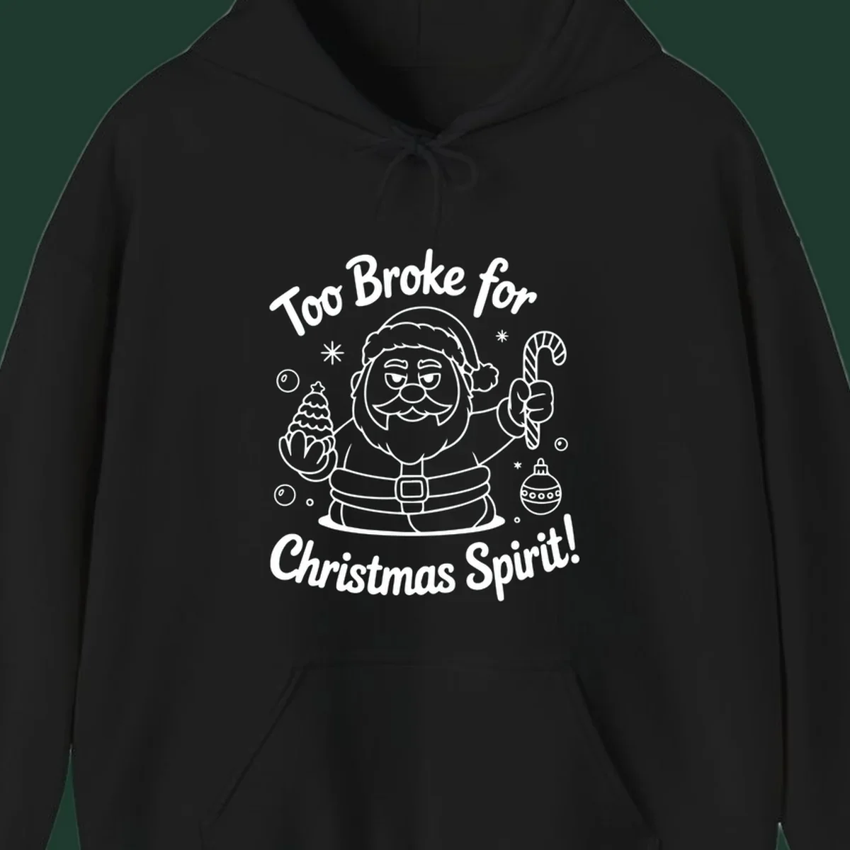 Illustration of Santa Claus with text "Too Broke for Christmas Spirit!" on a dark background.