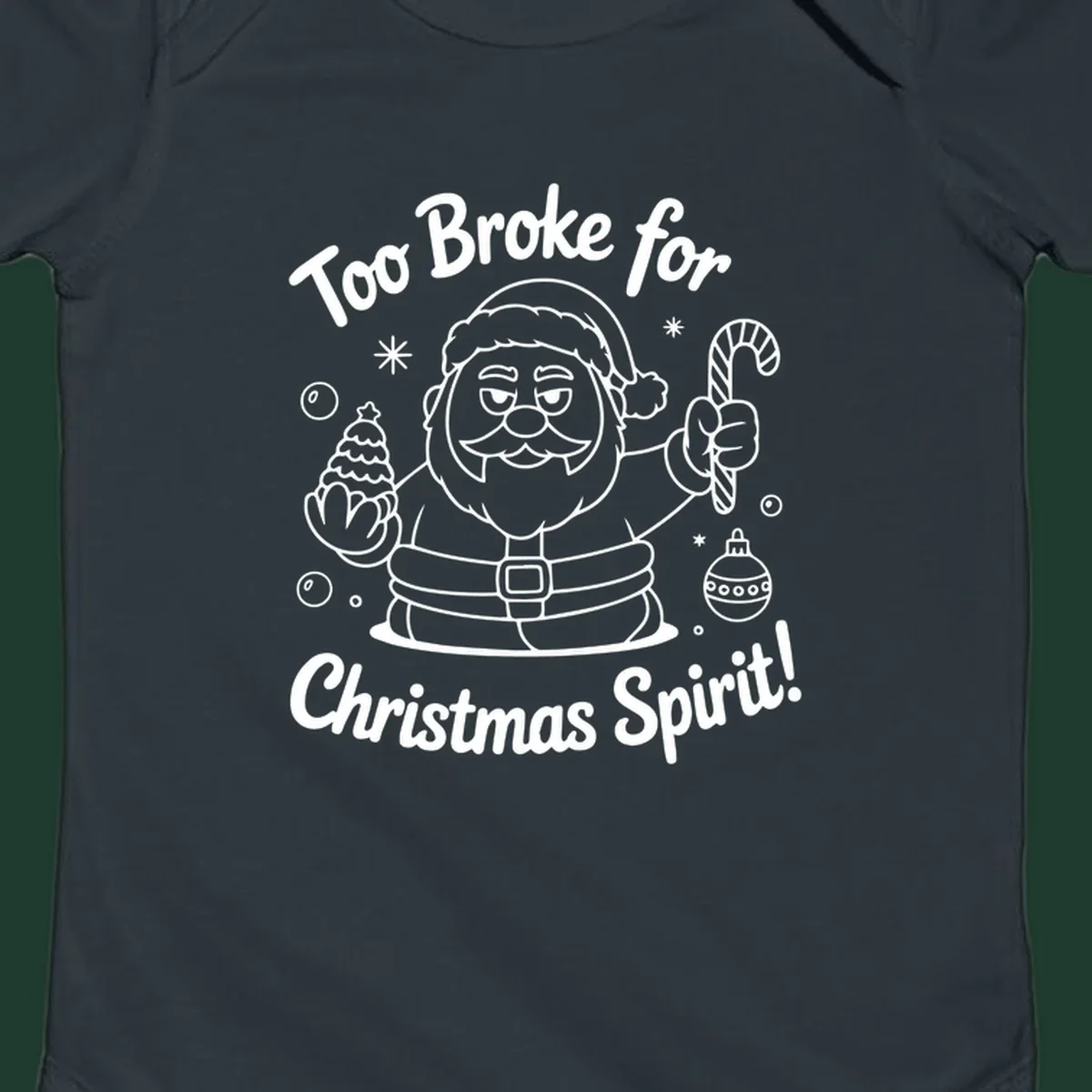 Illustration of Santa Claus with text "Too Broke for Christmas Spirit!" on a dark background.