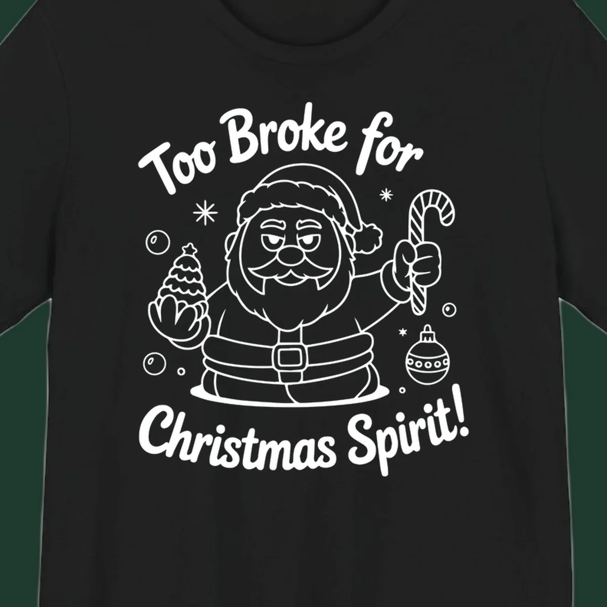 Illustration of Santa Claus with text "Too Broke for Christmas Spirit!" on a dark background.