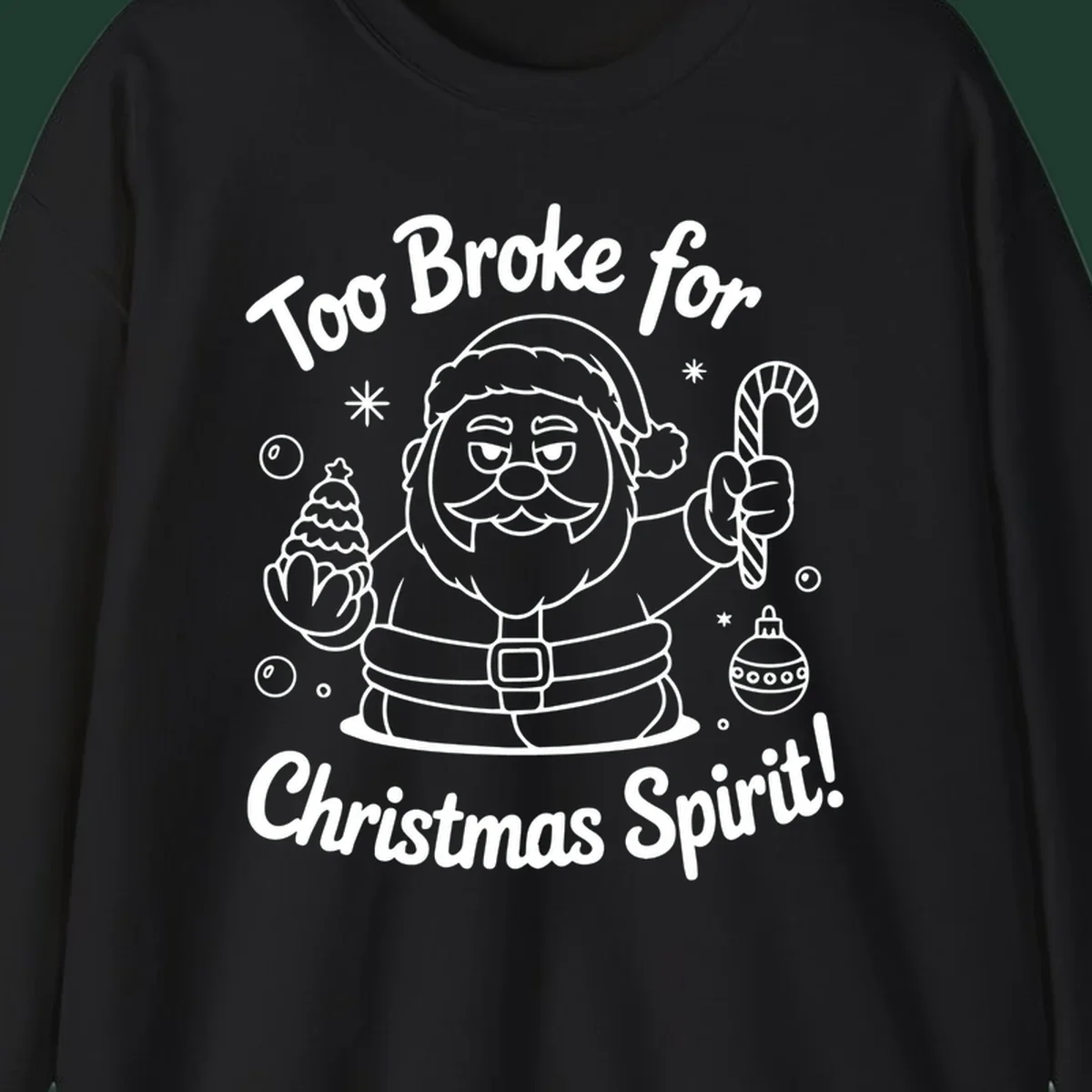 Illustration of Santa Claus with text "Too Broke for Christmas Spirit!" on a dark background.
