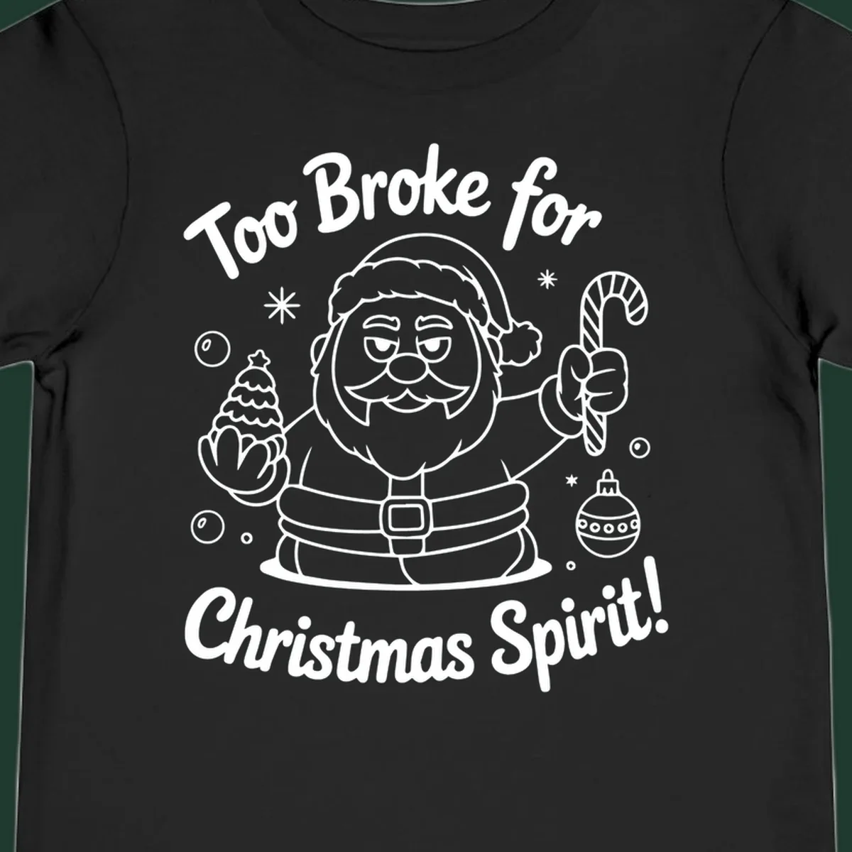 Illustration of Santa Claus with text "Too Broke for Christmas Spirit!" on a dark background.