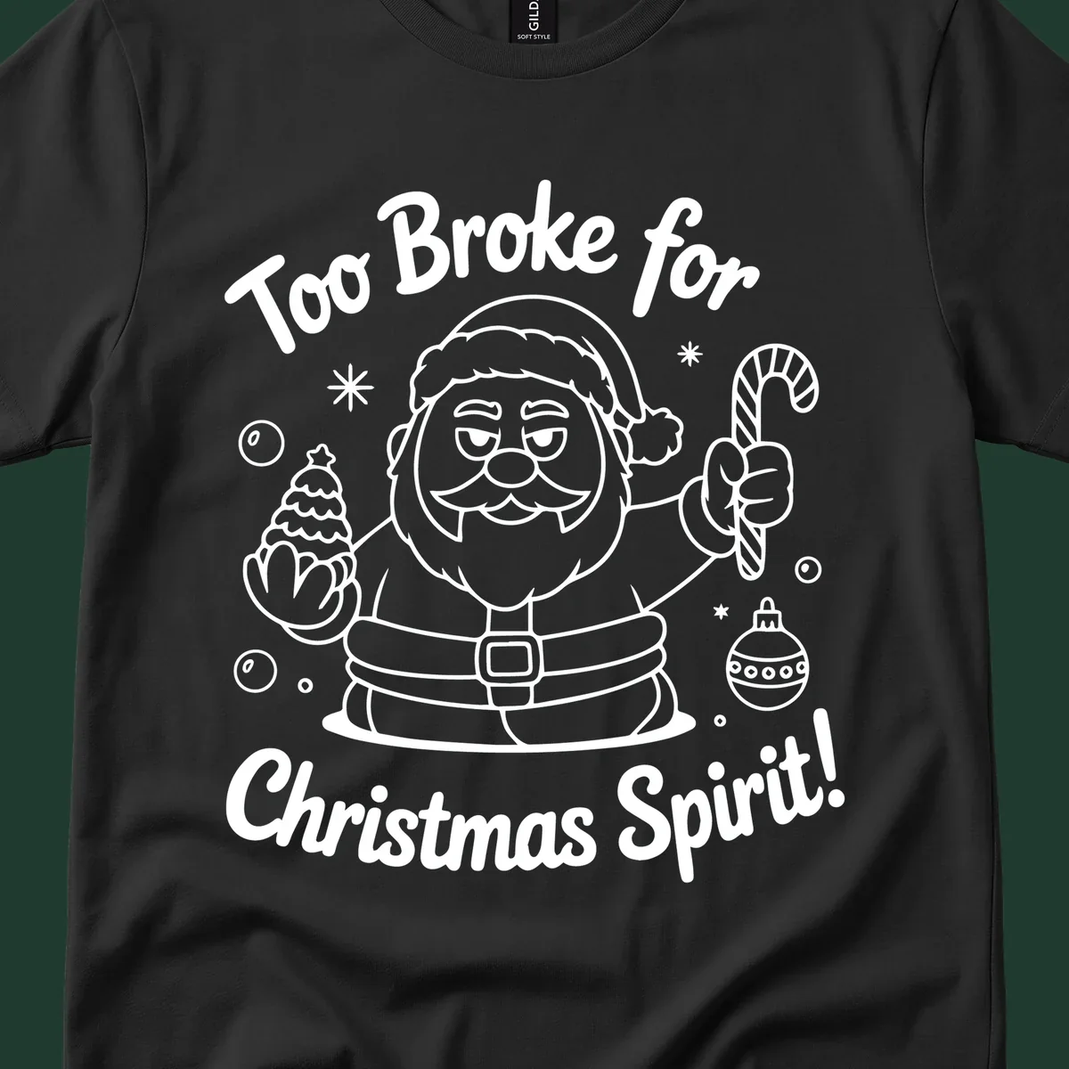 Illustration of Santa Claus with text "Too Broke for Christmas Spirit!" on a dark background.