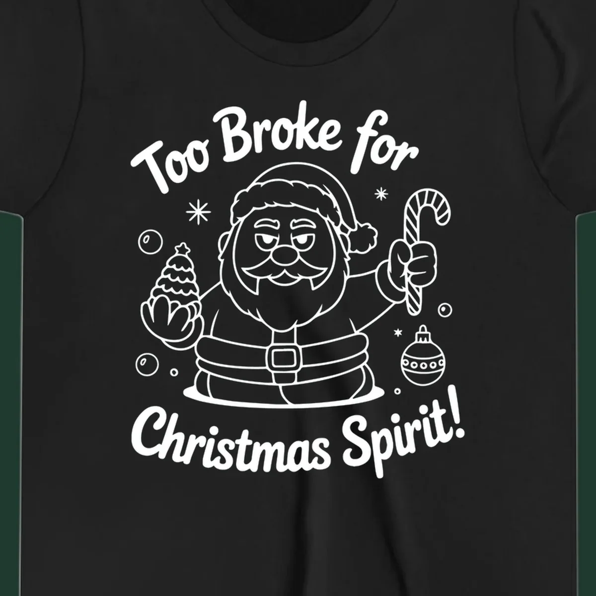 Illustration of Santa Claus with text "Too Broke for Christmas Spirit!" on a dark background.
