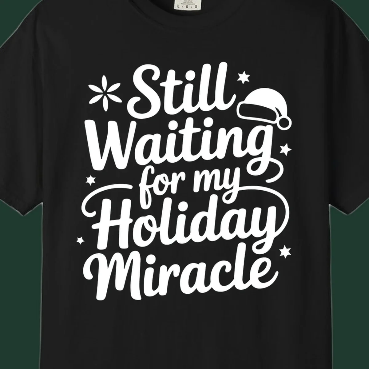 Text graphic 'Still Waiting for my Holiday Miracle' with holiday accents.