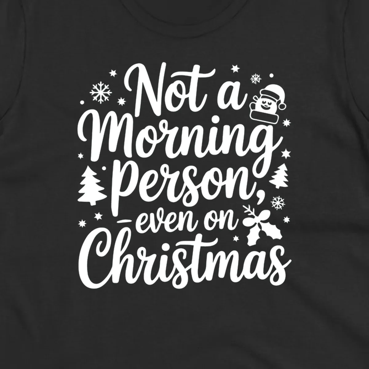 Text reads 'Not a Morning Person, even on Christmas' with winter and Santa illustrations. christmas-morning-grump.