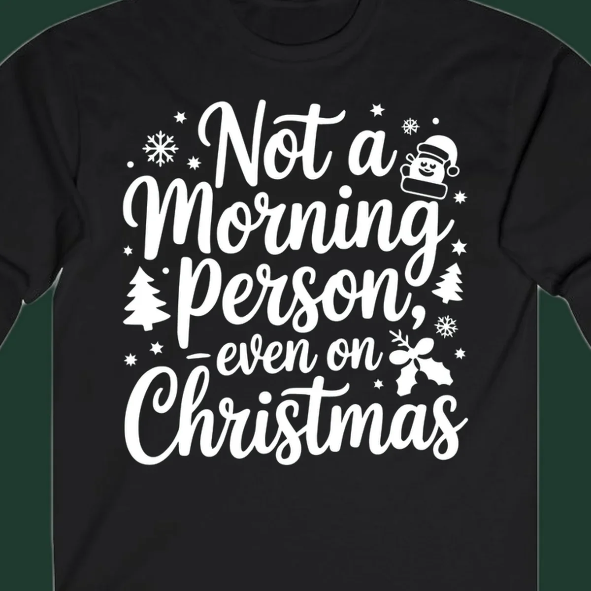 Text reads 'Not a Morning Person, even on Christmas' with winter and Santa illustrations. christmas-morning-grump.