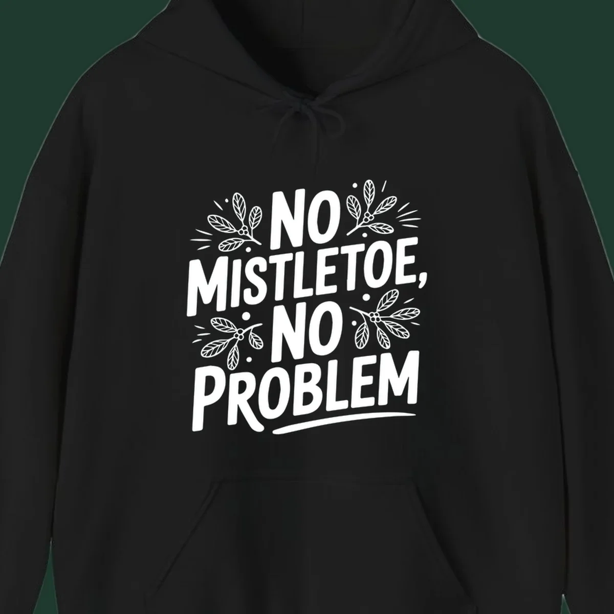 No mistletoe no problem text with mistletoe illustrations.