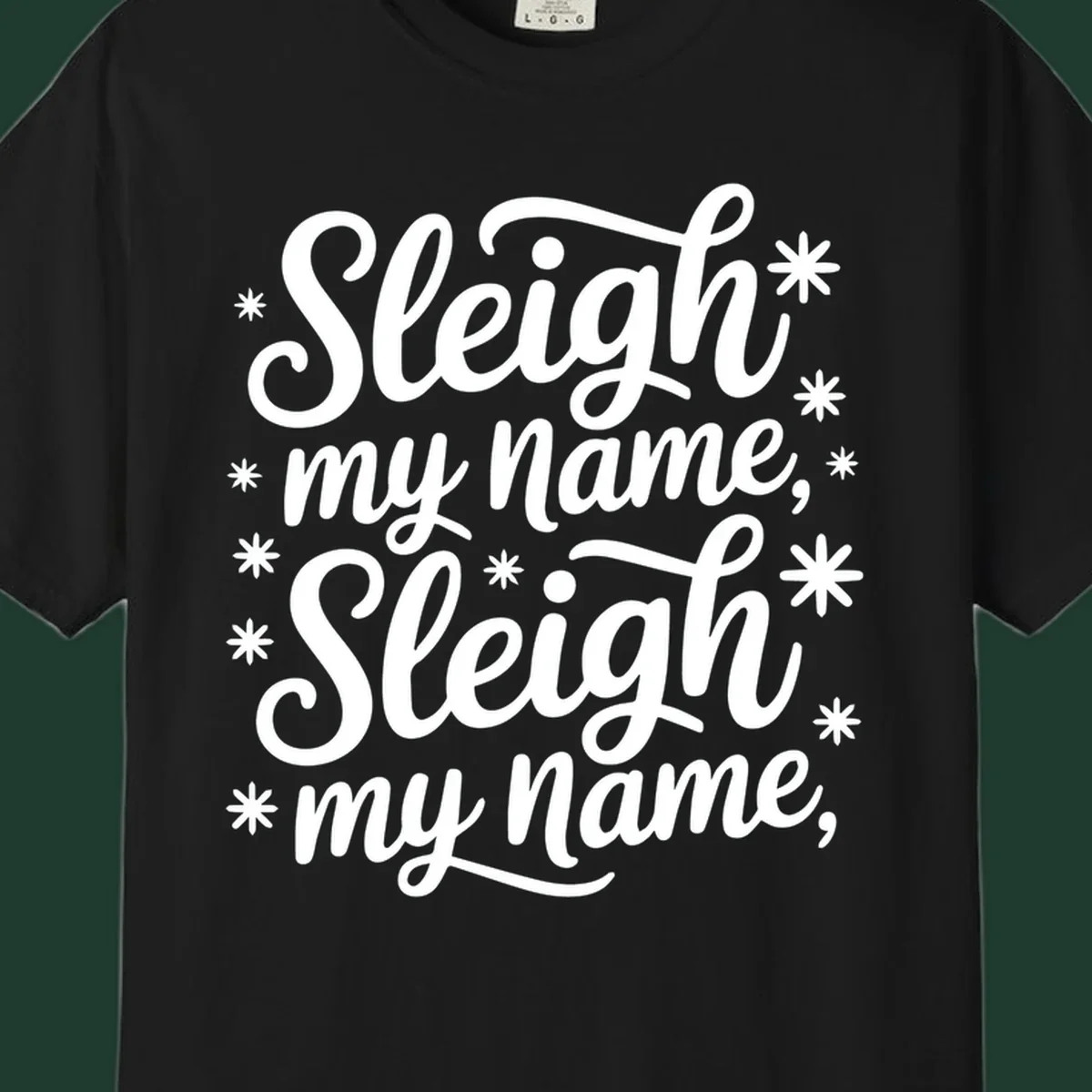 Sleigh my name typography design with asterisks. White text on black and white backgrounds.