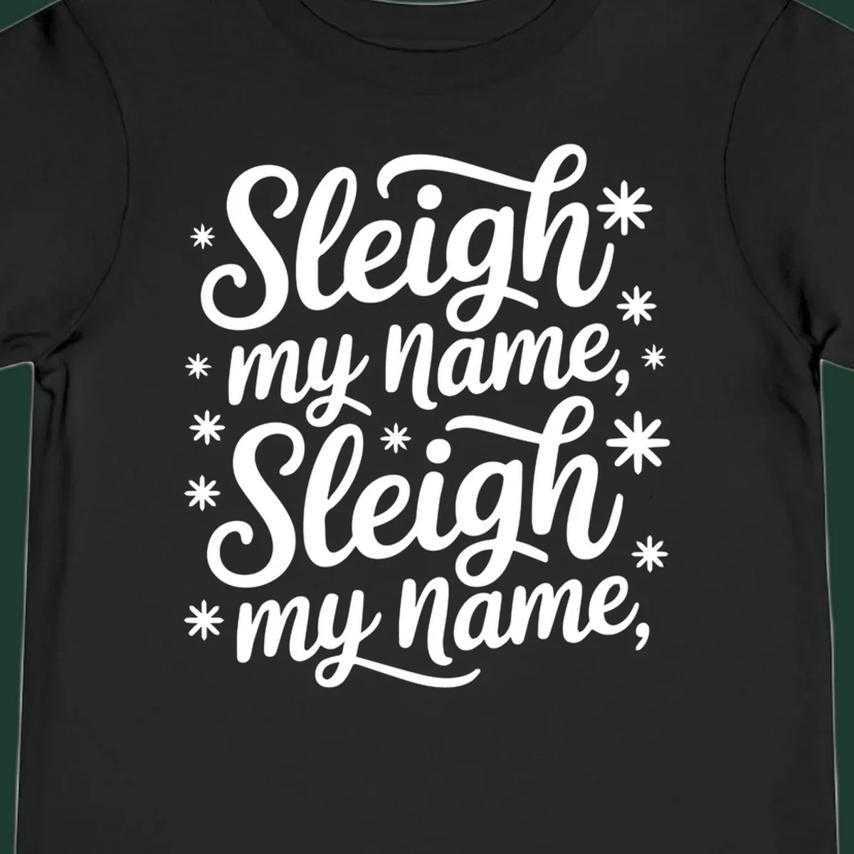Sleigh my name typography design with asterisks. White text on black and white backgrounds.