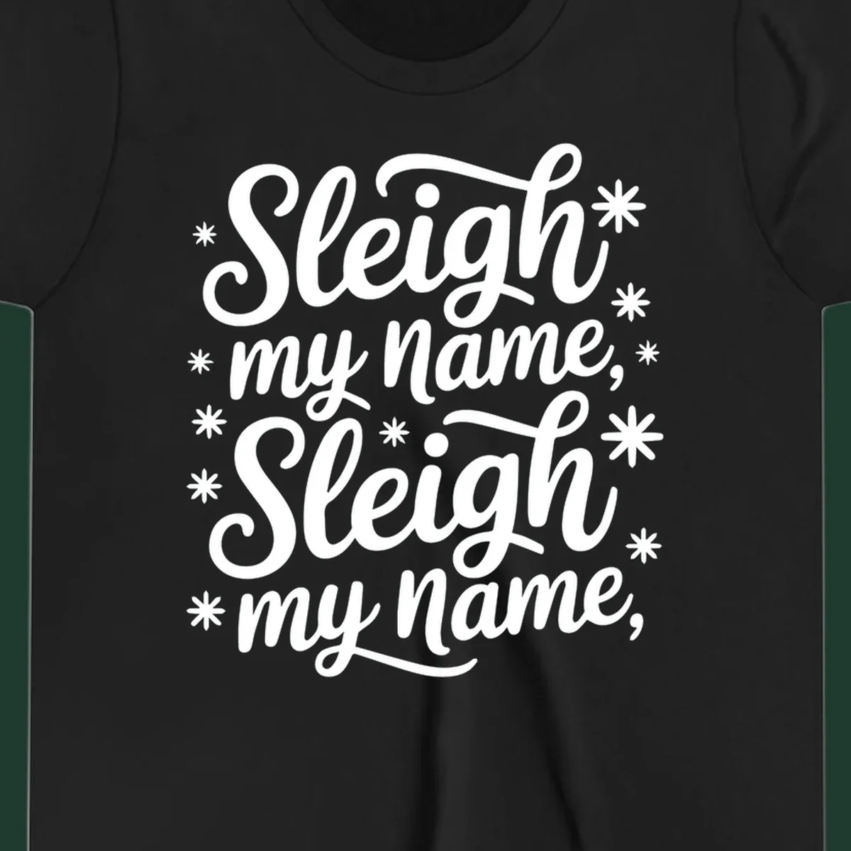 Sleigh my name typography design with asterisks. White text on black and white backgrounds.