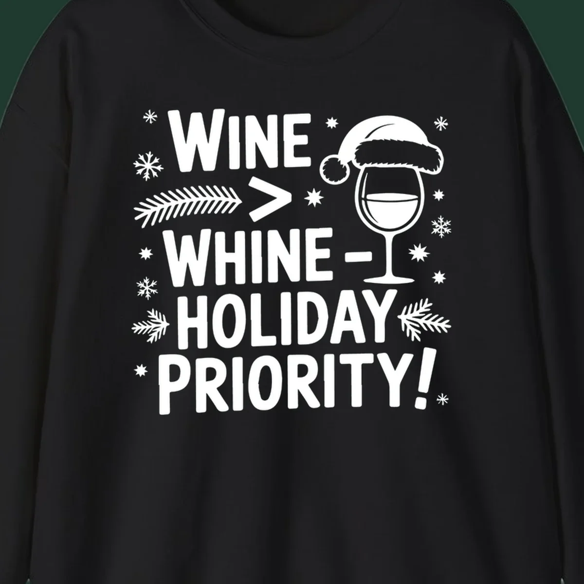 White text graphic with wine glass and holiday elements: Wine > Whine - Holiday Priority!