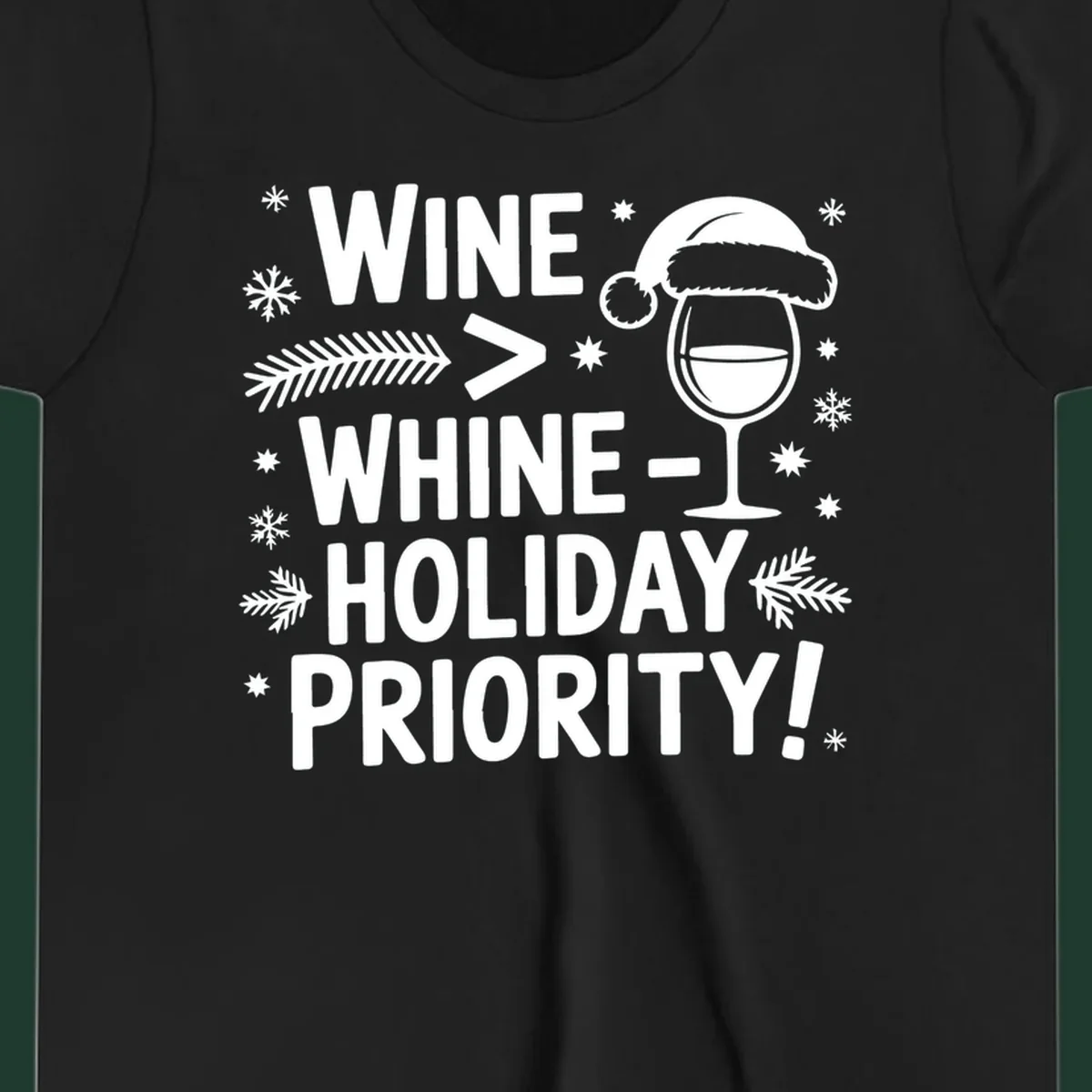 White text graphic with wine glass and holiday elements: Wine > Whine - Holiday Priority!