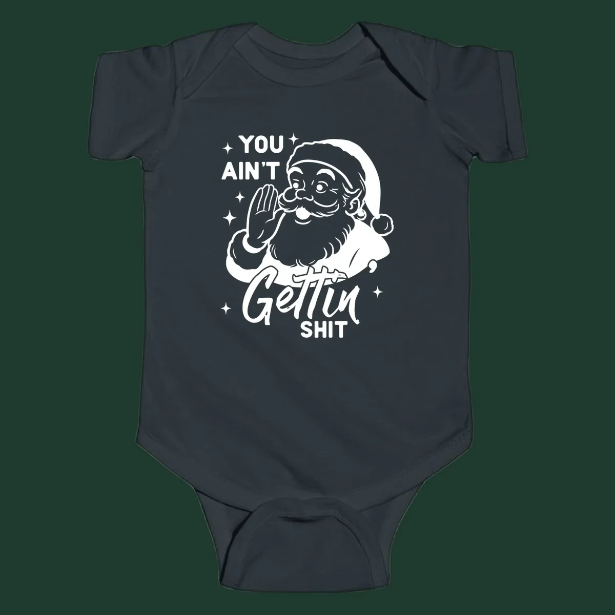 Santa Claus illustration with text 'YOU AIN'T Gettin SHIT' in a vintage style.