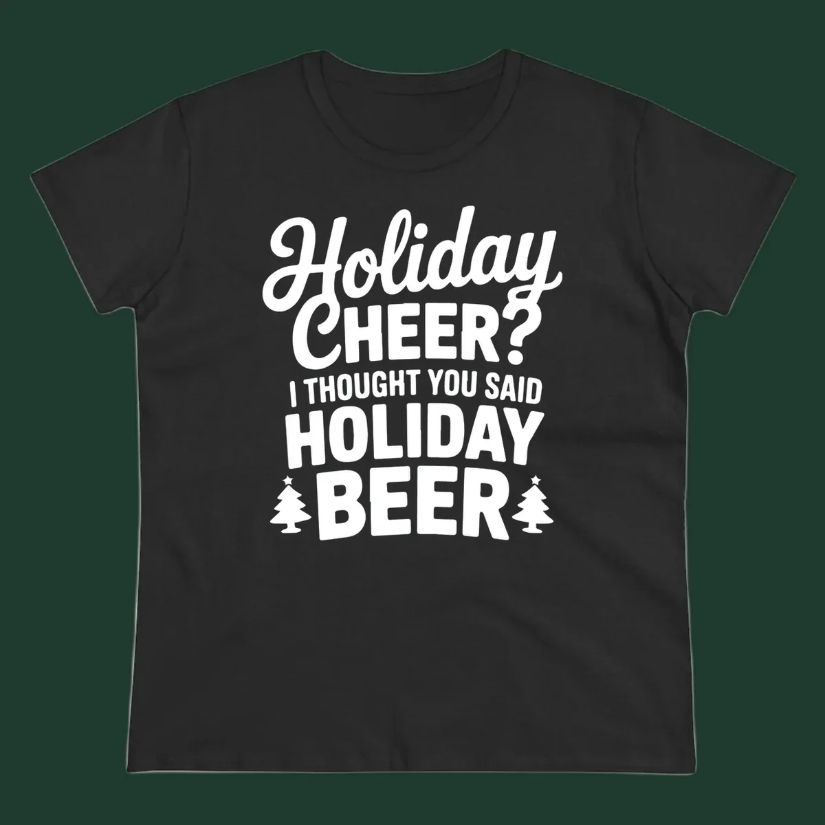 Holiday Beer pun graphic t-shirt design with playful text and Christmas tree icons.
