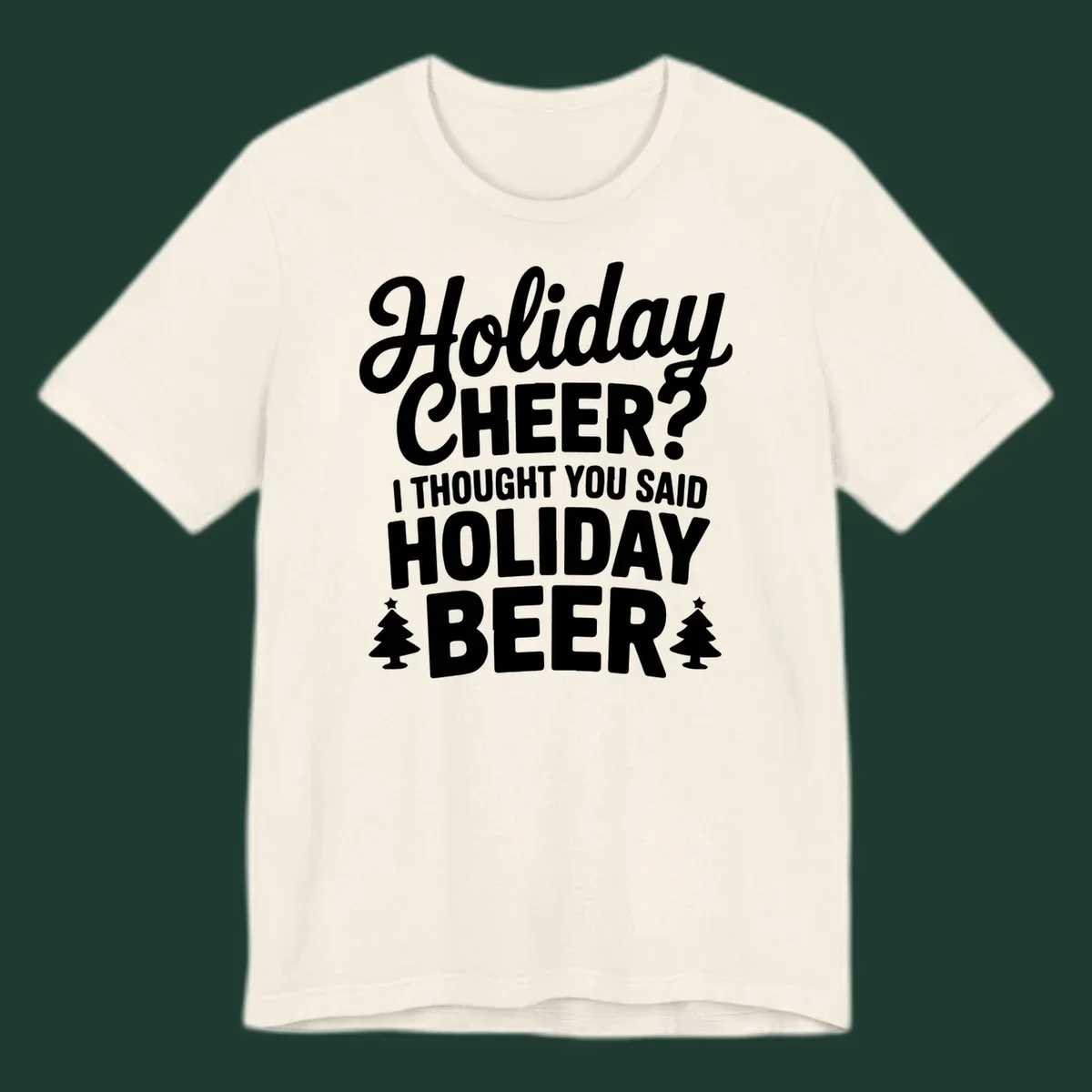 Holiday Beer pun graphic t-shirt design with playful text and Christmas tree icons.