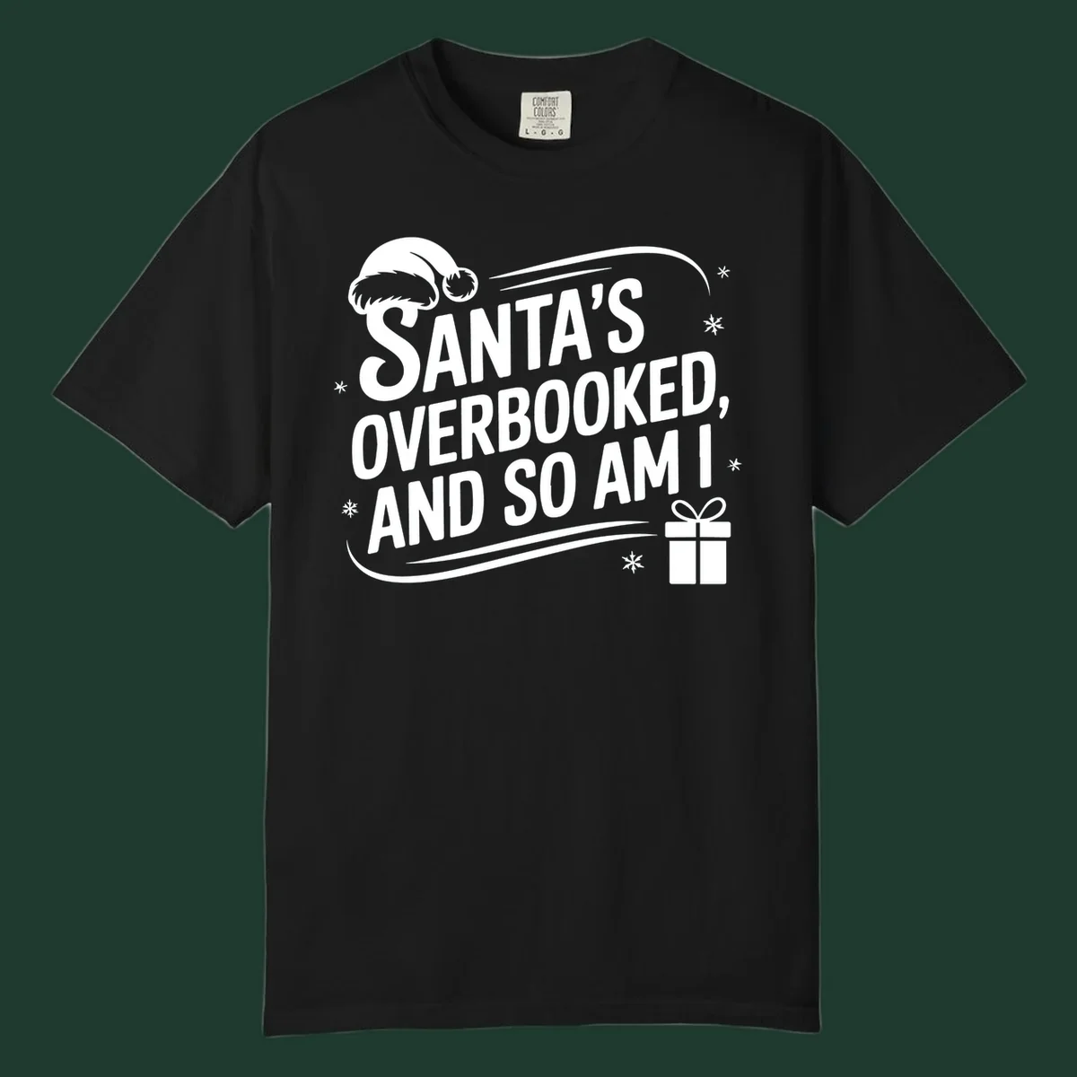 Santa's overbooked and so am I graphic with Santa hat and gift box.