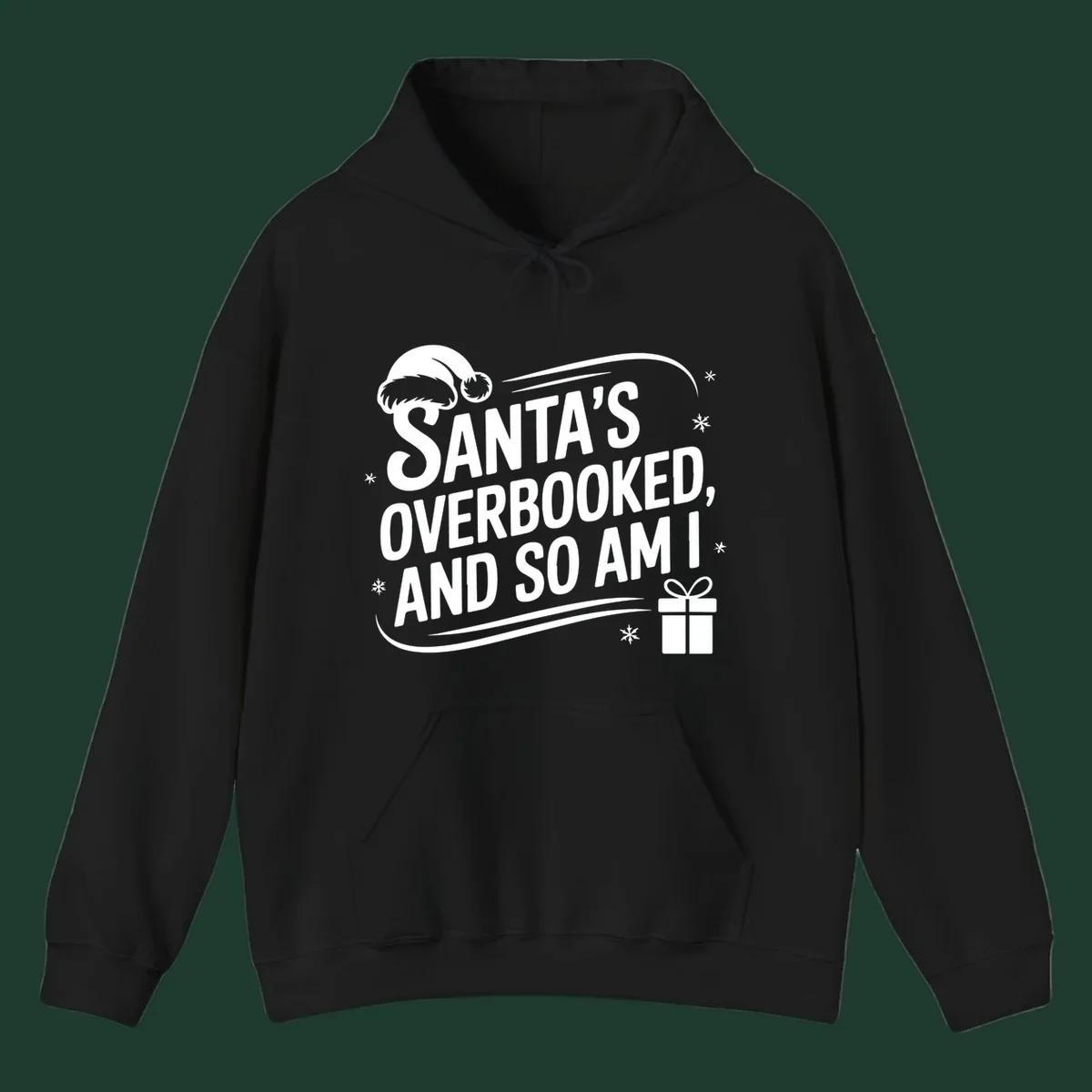 Santa's overbooked and so am I graphic with Santa hat and gift box.