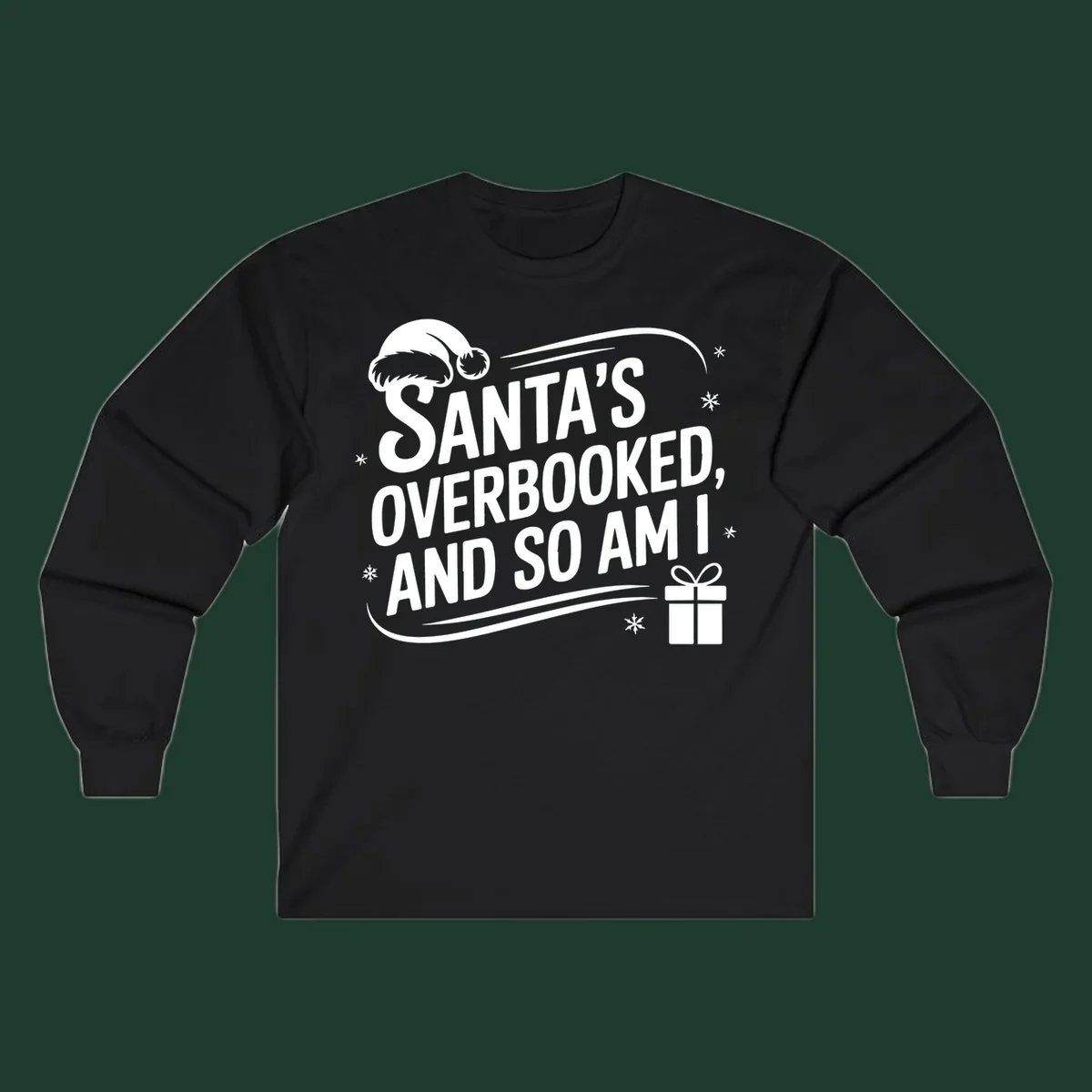 Santa's overbooked and so am I graphic with Santa hat and gift box.