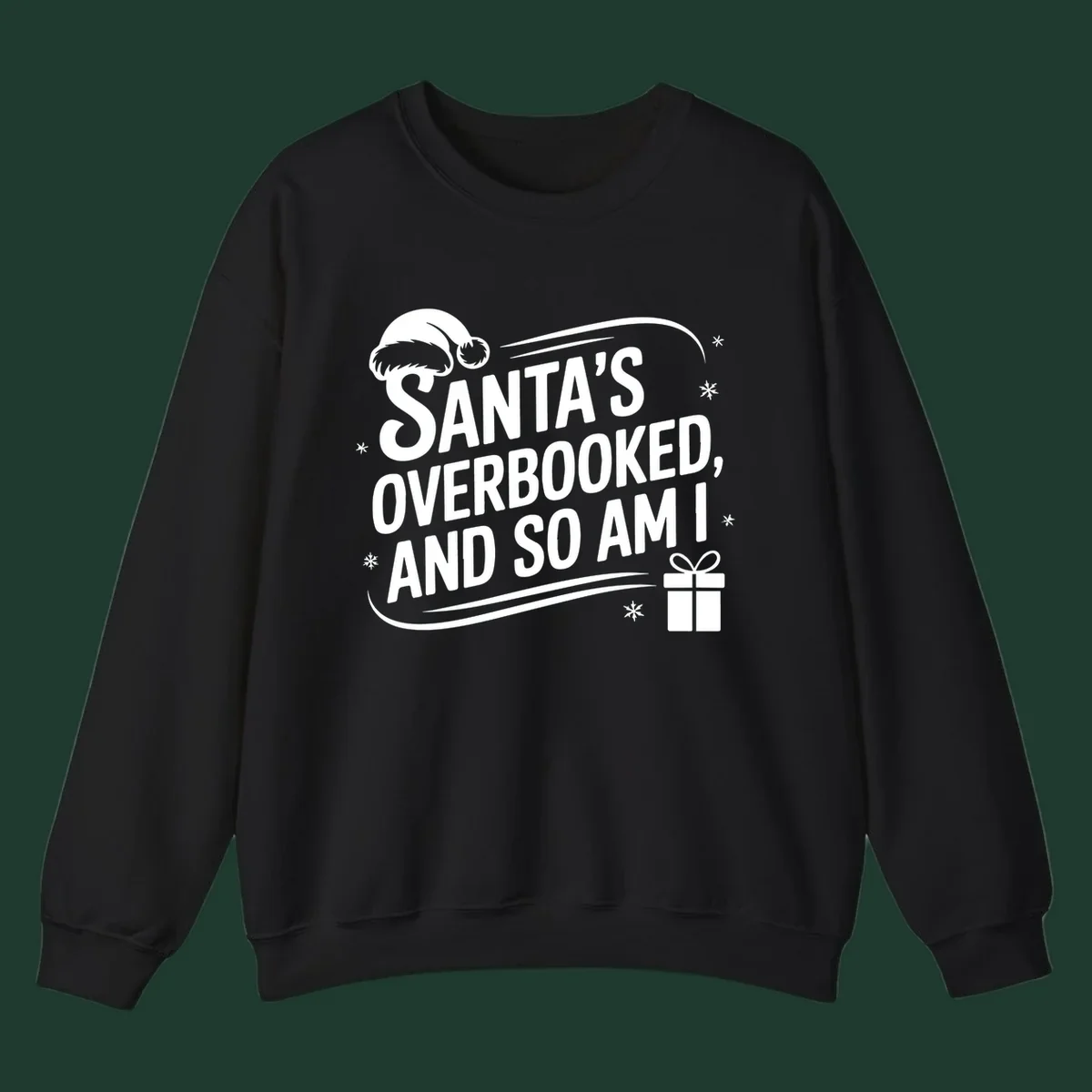 Santa's overbooked and so am I graphic with Santa hat and gift box.