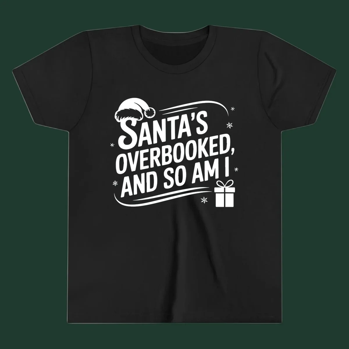 Santa's overbooked and so am I graphic with Santa hat and gift box.
