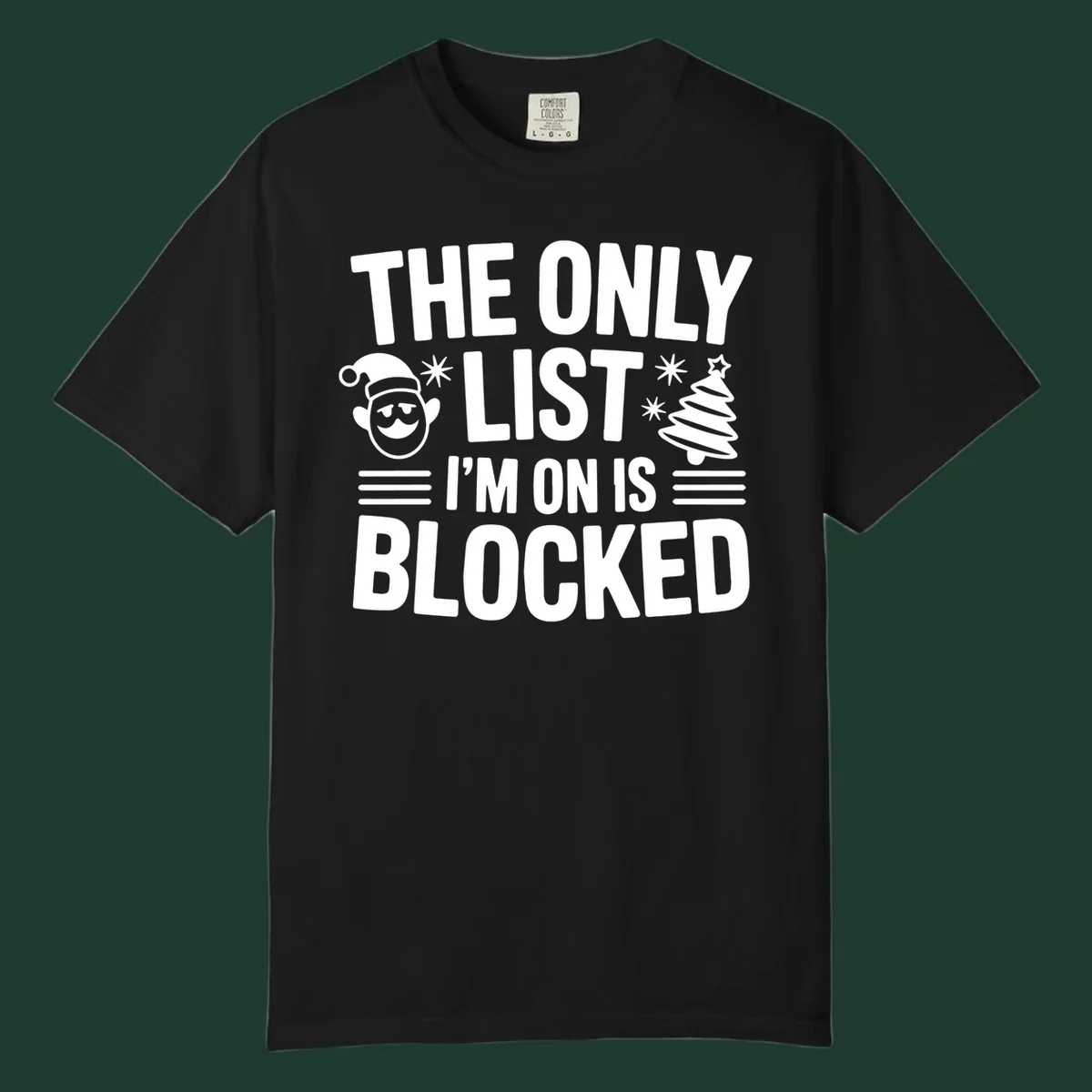 The Only List I'm On Is Blocked christmas elf and tree graphic tee