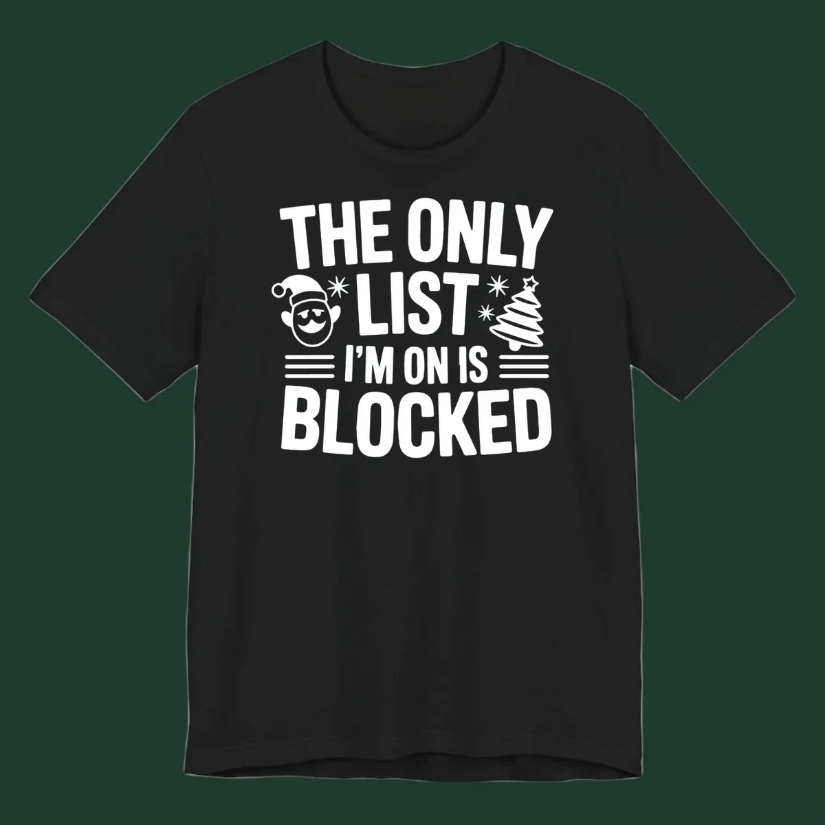 The Only List I'm On Is Blocked christmas elf and tree graphic tee