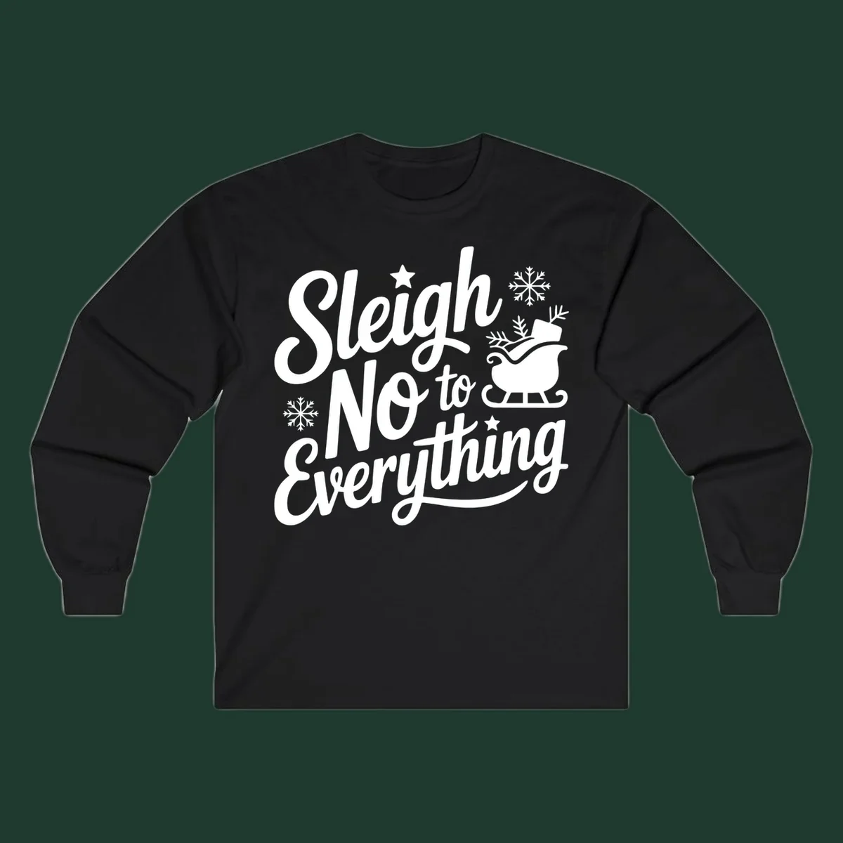 Sleigh No to Everything graphic design with snowflakes and a sleigh.