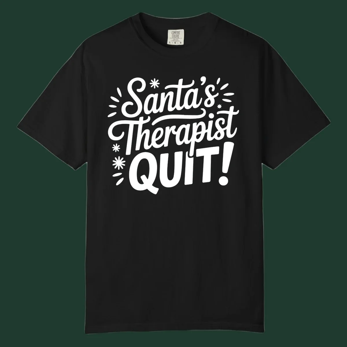 Santa's Therapist Quit typography design with white lettering on black and white backgrounds.