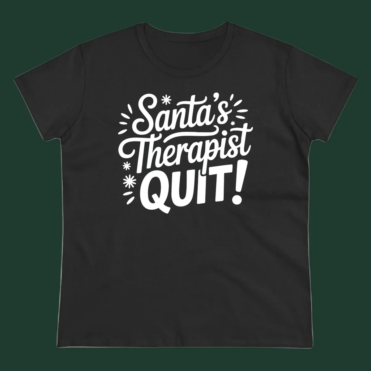 Santa's Therapist Quit typography design with white lettering on black and white backgrounds.