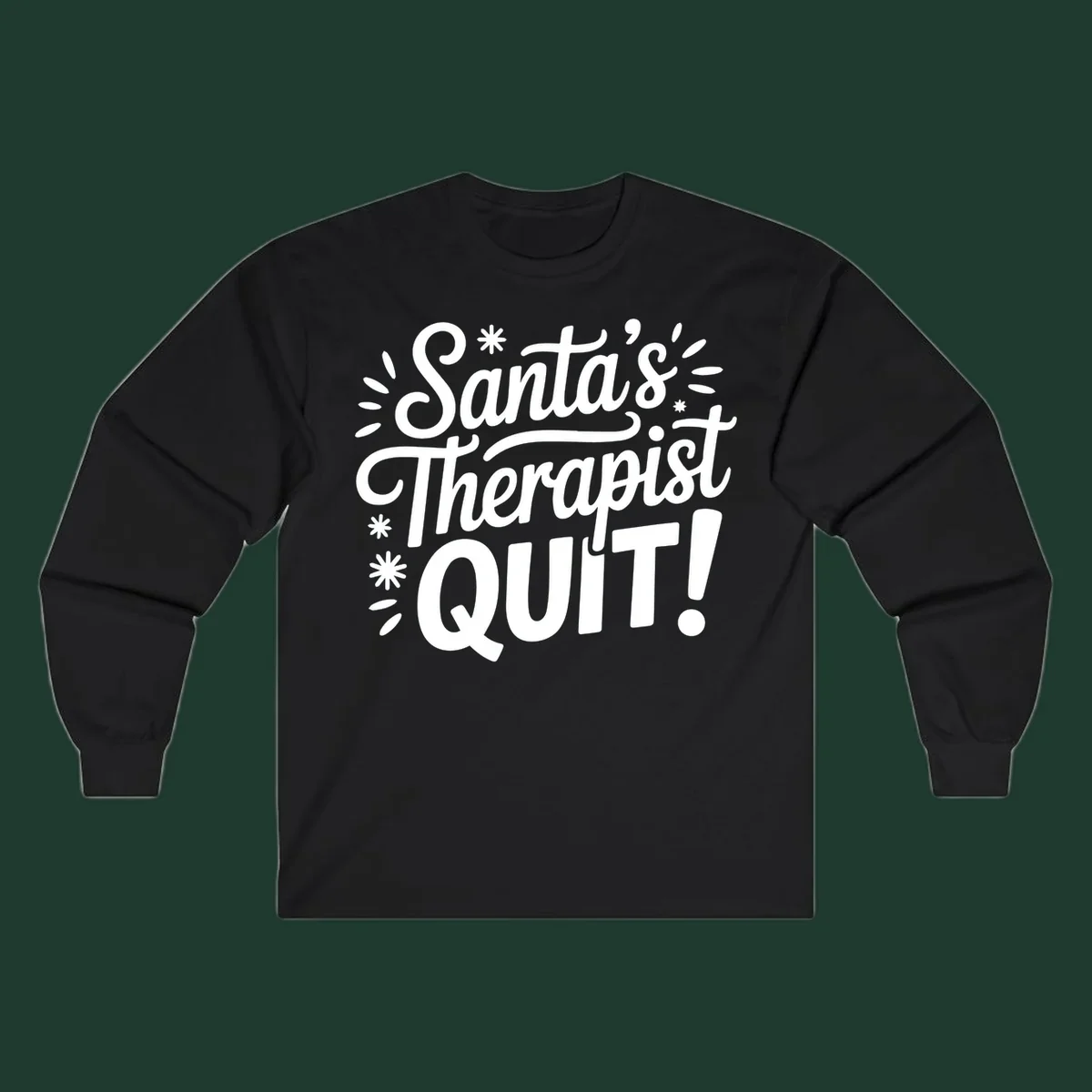 Santa's Therapist Quit typography design with white lettering on black and white backgrounds.