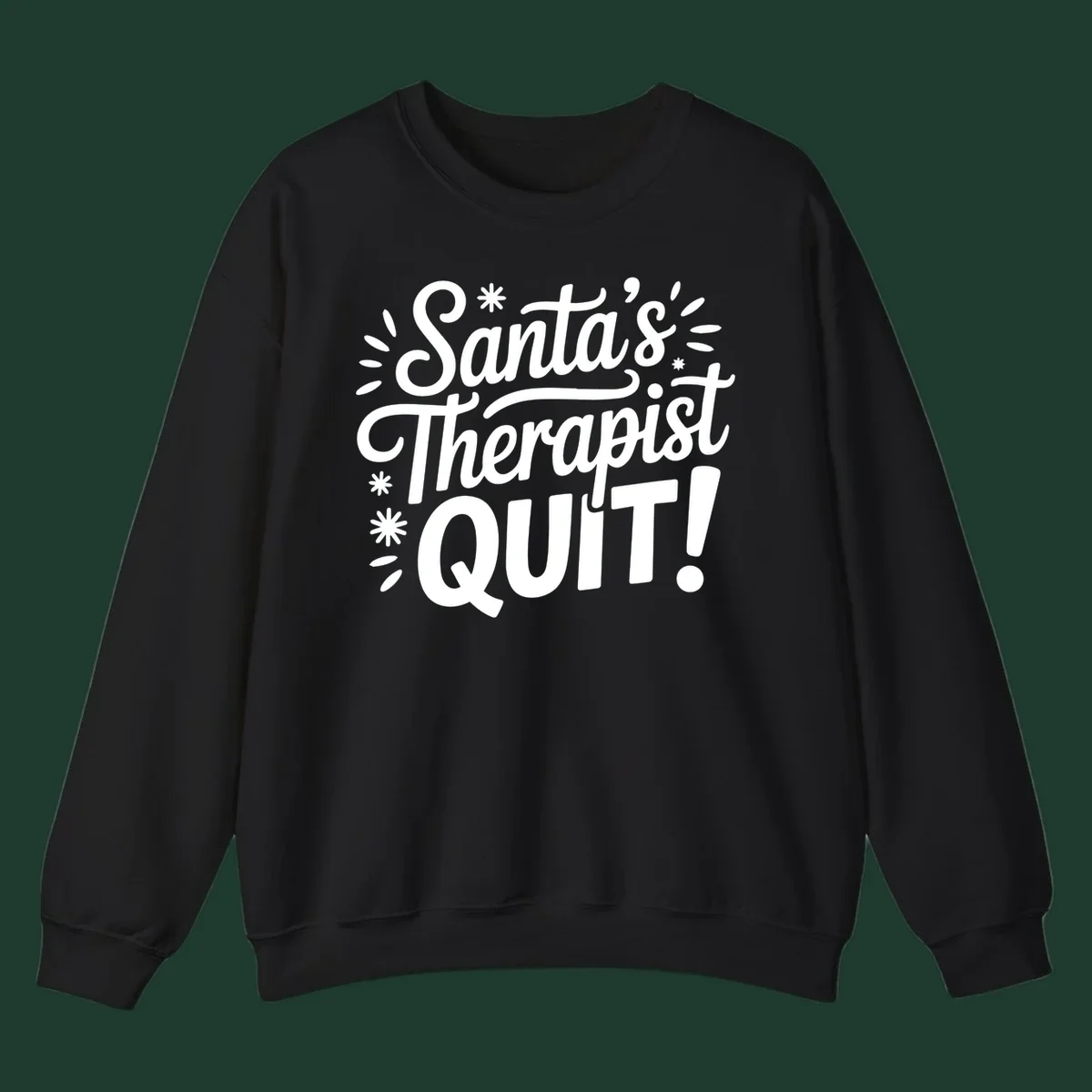 Santa's Therapist Quit typography design with white lettering on black and white backgrounds.