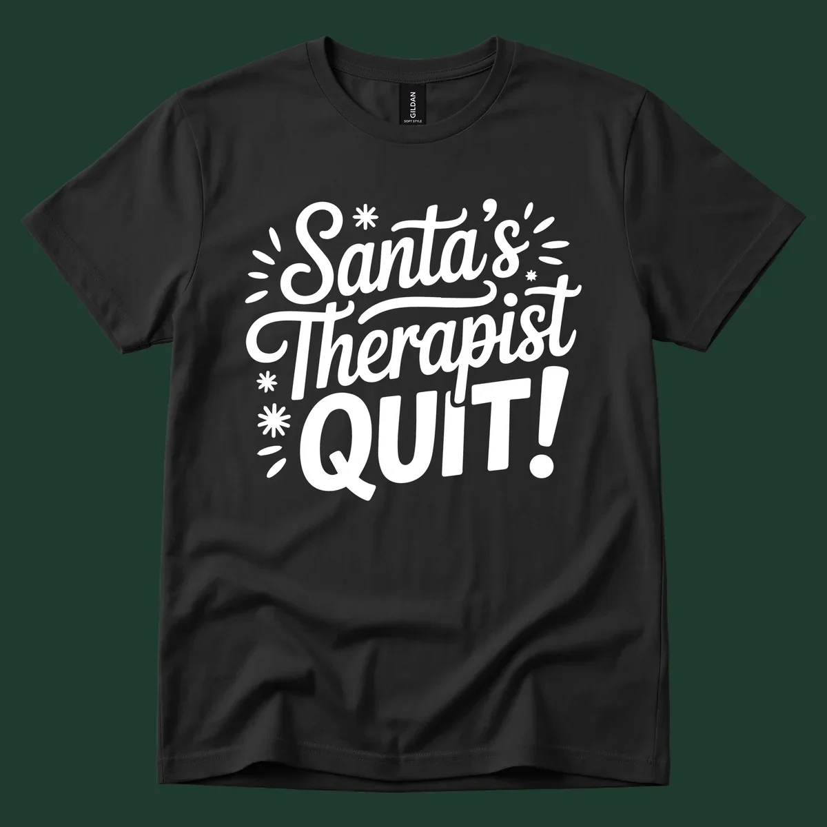 Santa's Therapist Quit typography design with white lettering on black and white backgrounds.