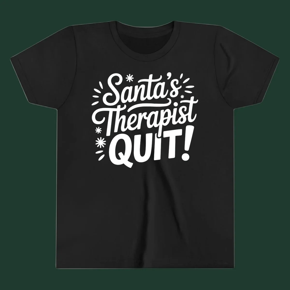 Santa's Therapist Quit typography design with white lettering on black and white backgrounds.