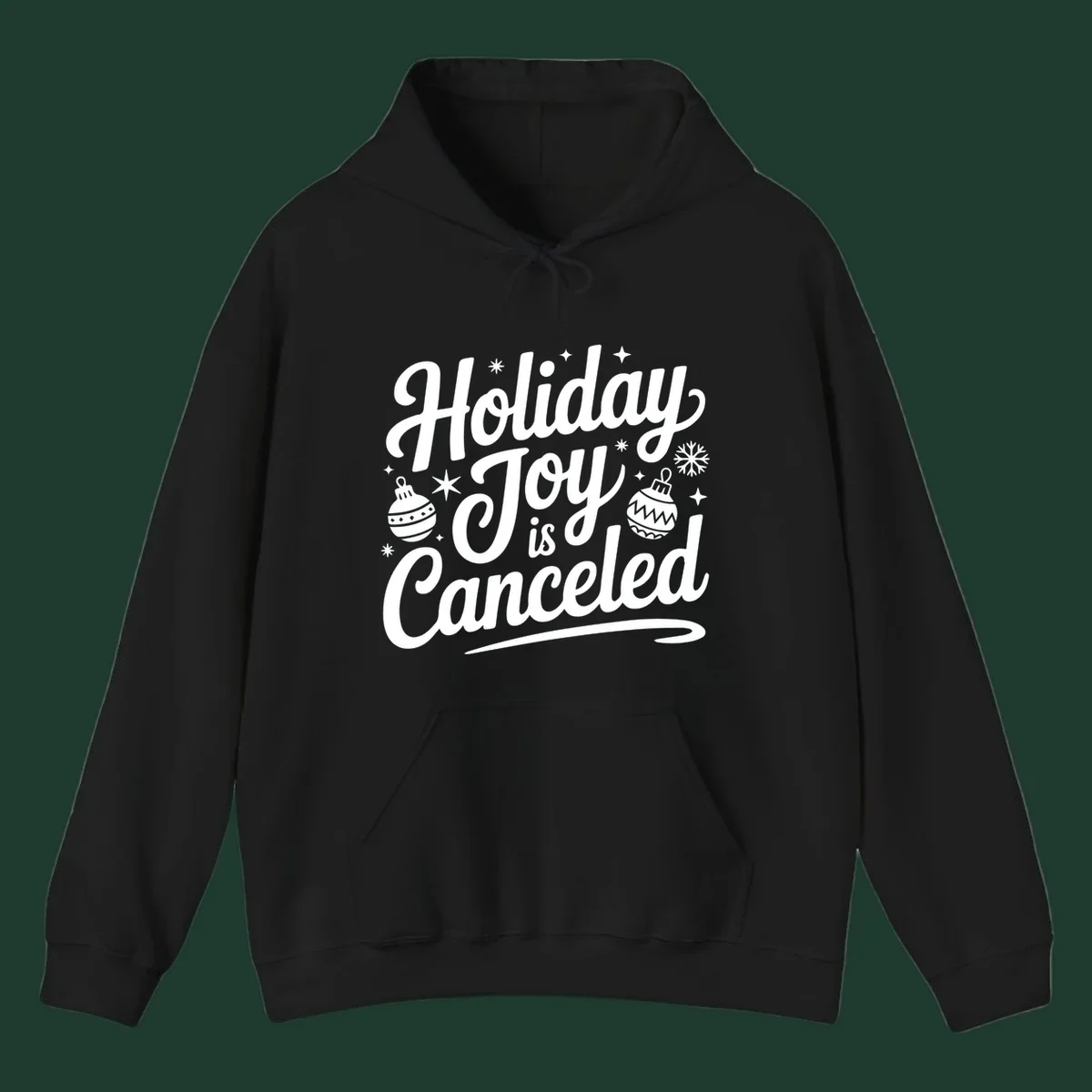 Holiday Joy Is Canceled text with Christmas ornaments and snowflakes