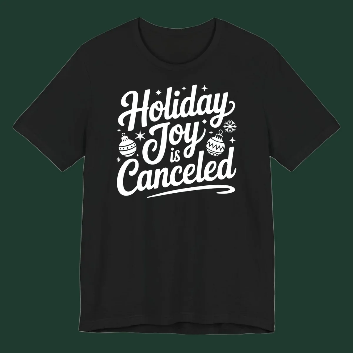 Holiday Joy Is Canceled text with Christmas ornaments and snowflakes