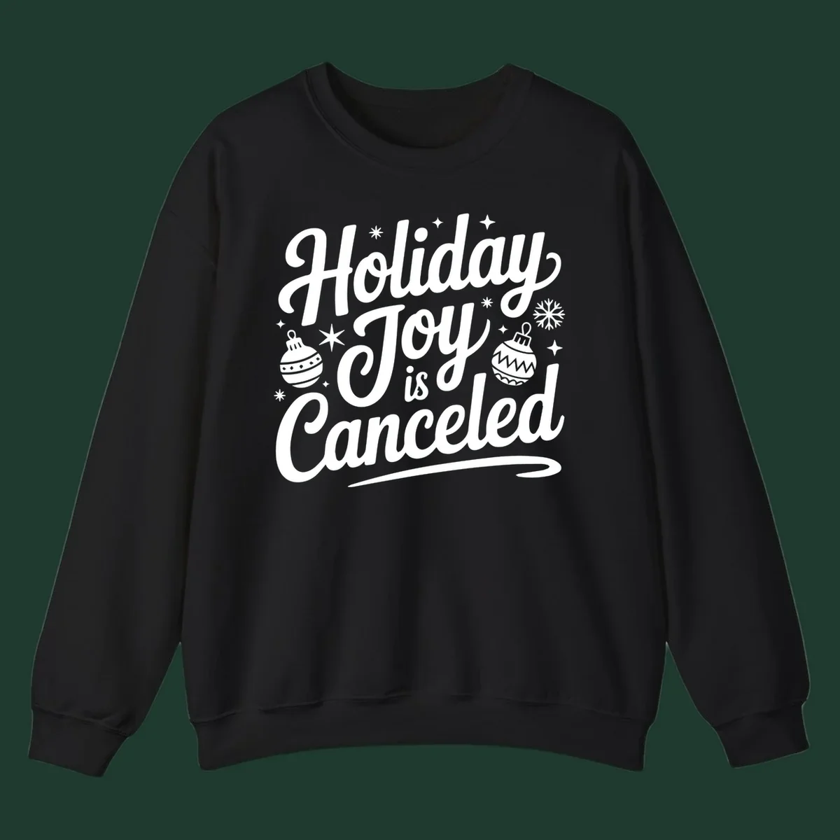 Holiday Joy Is Canceled text with Christmas ornaments and snowflakes