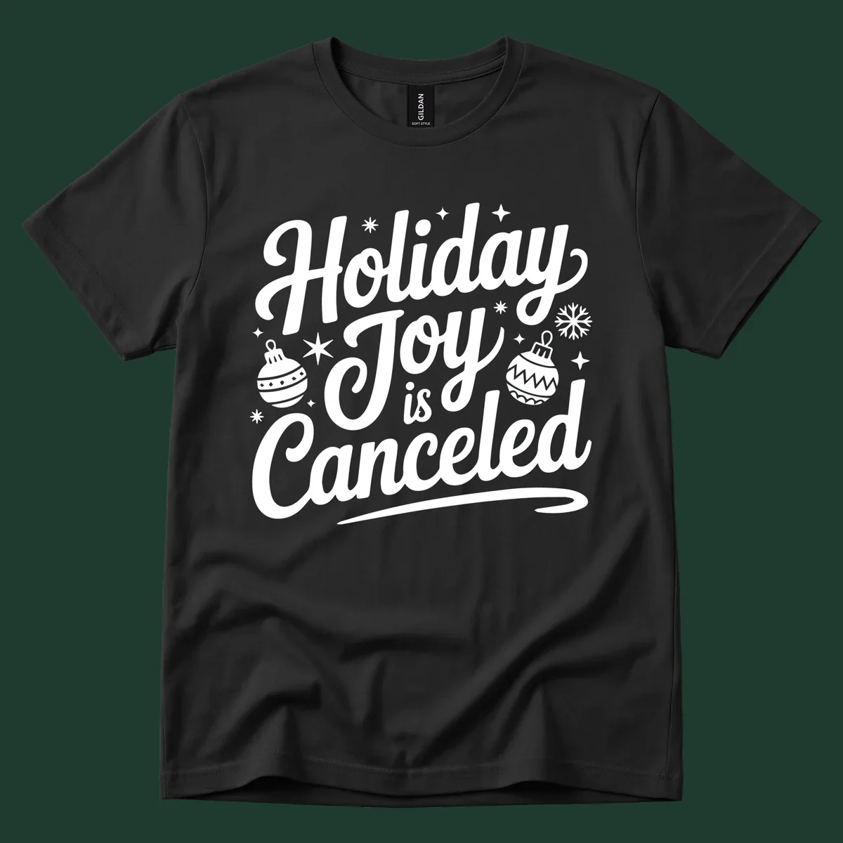 Holiday Joy Is Canceled text with Christmas ornaments and snowflakes