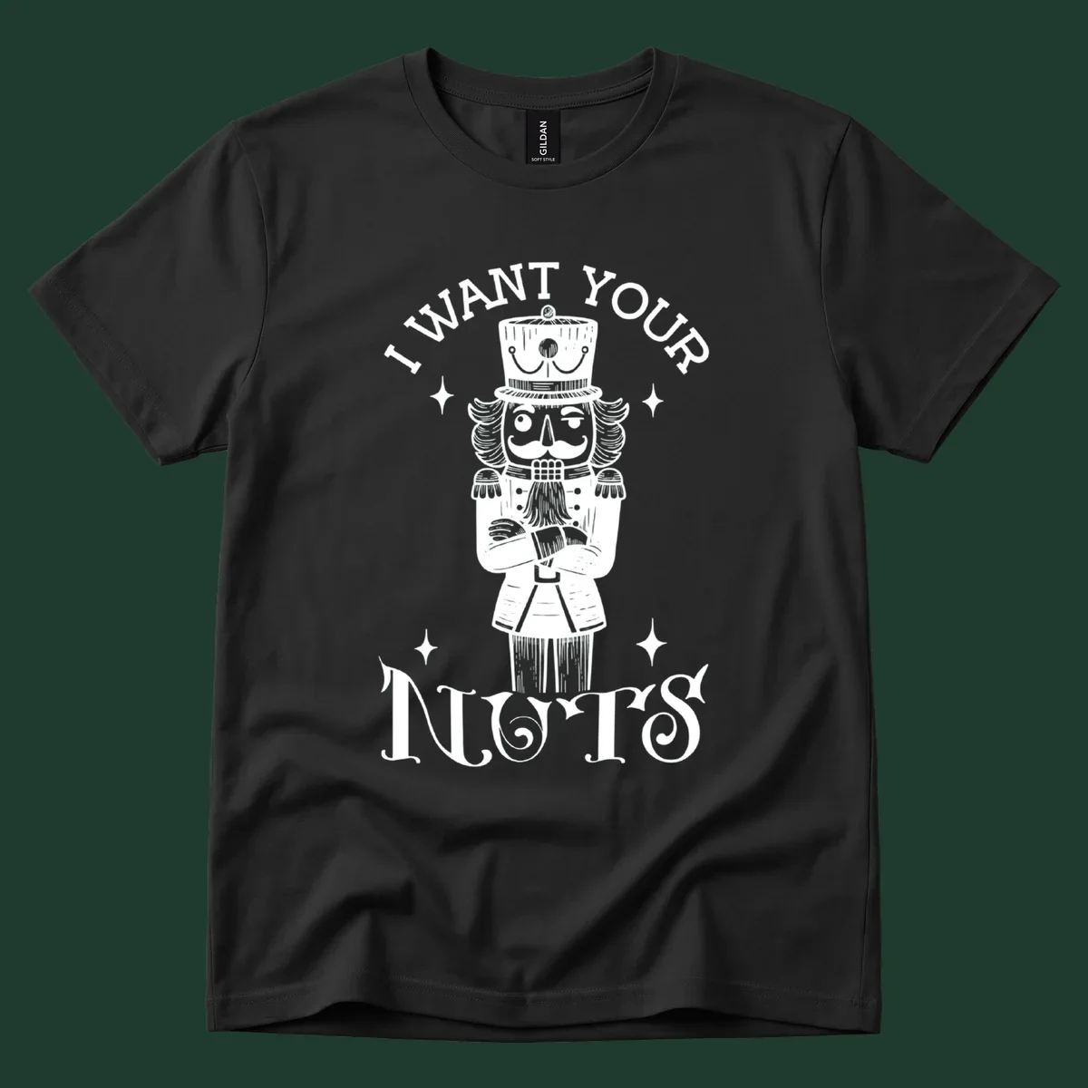 Nutcracker illustration with text I WANT YOUR NUTS, black and white design.
