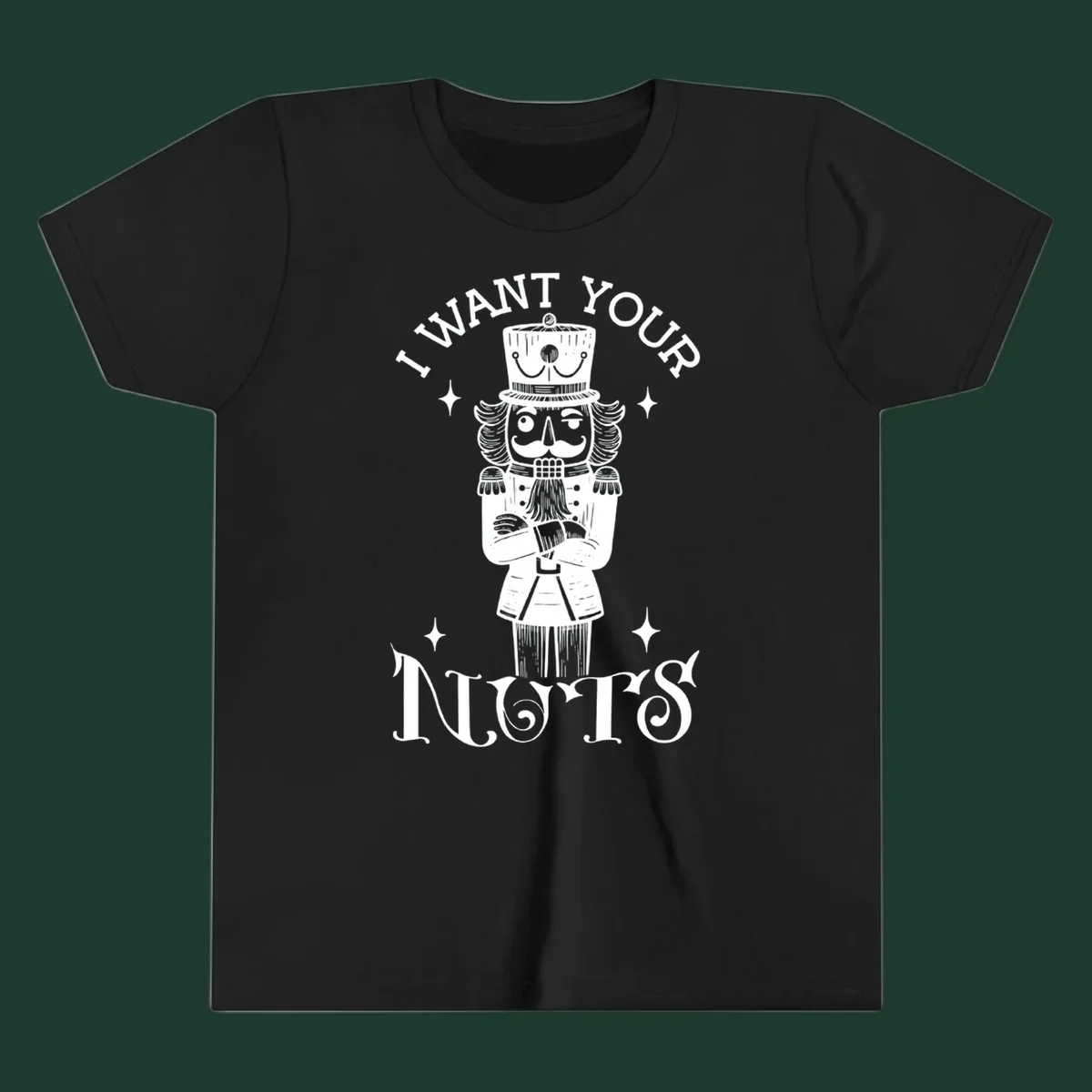 Nutcracker illustration with text I WANT YOUR NUTS, black and white design.