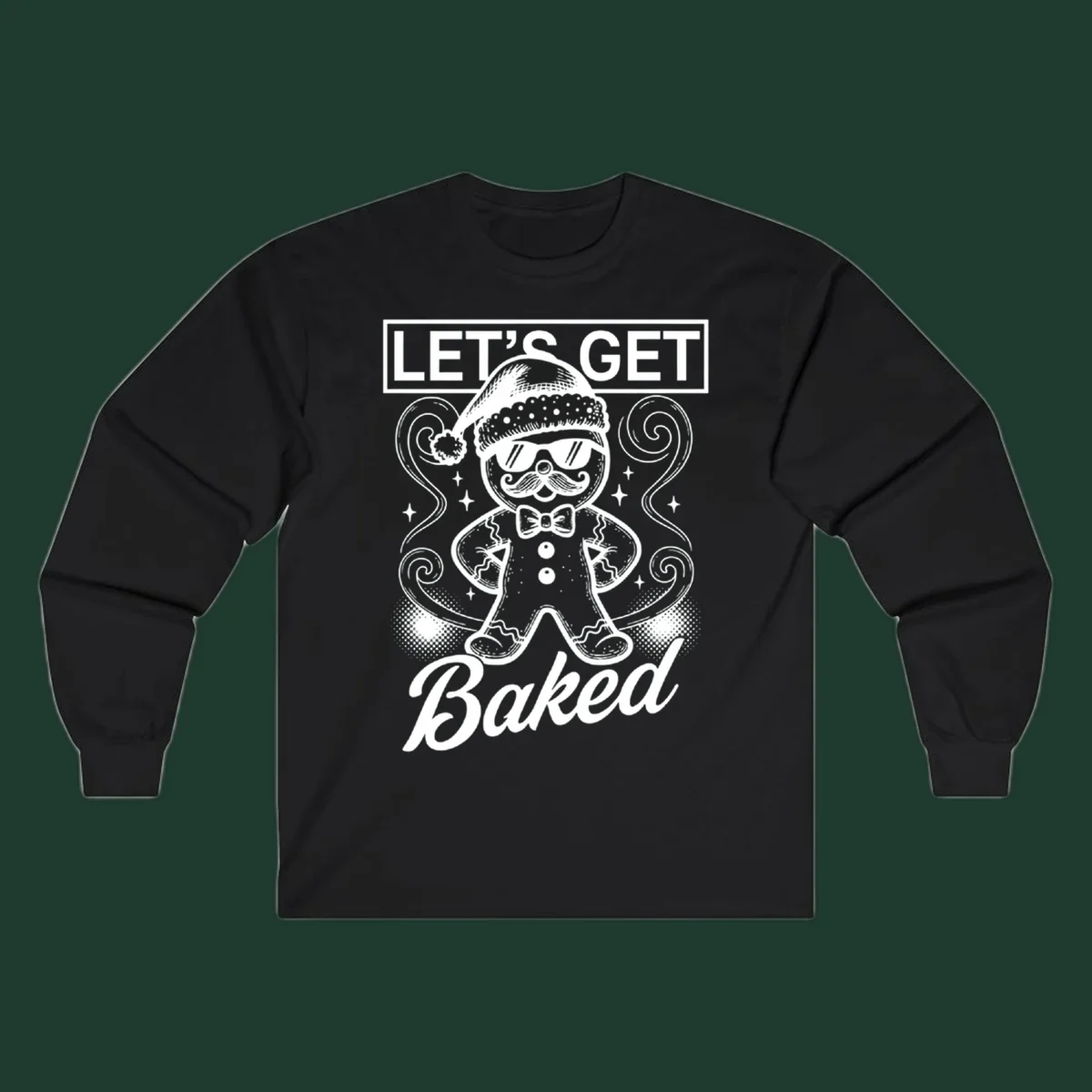Gingerbread man with sunglasses and Santa hat, text says 'LET'S GET Baked'.