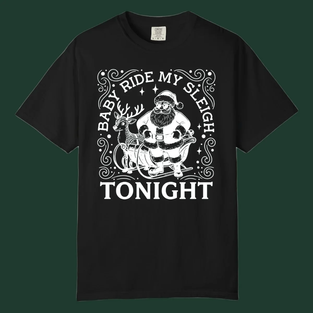 Illustration of Santa in a sleigh with a reindeer, text reads 'Baby Ride My Sleigh Tonight'.