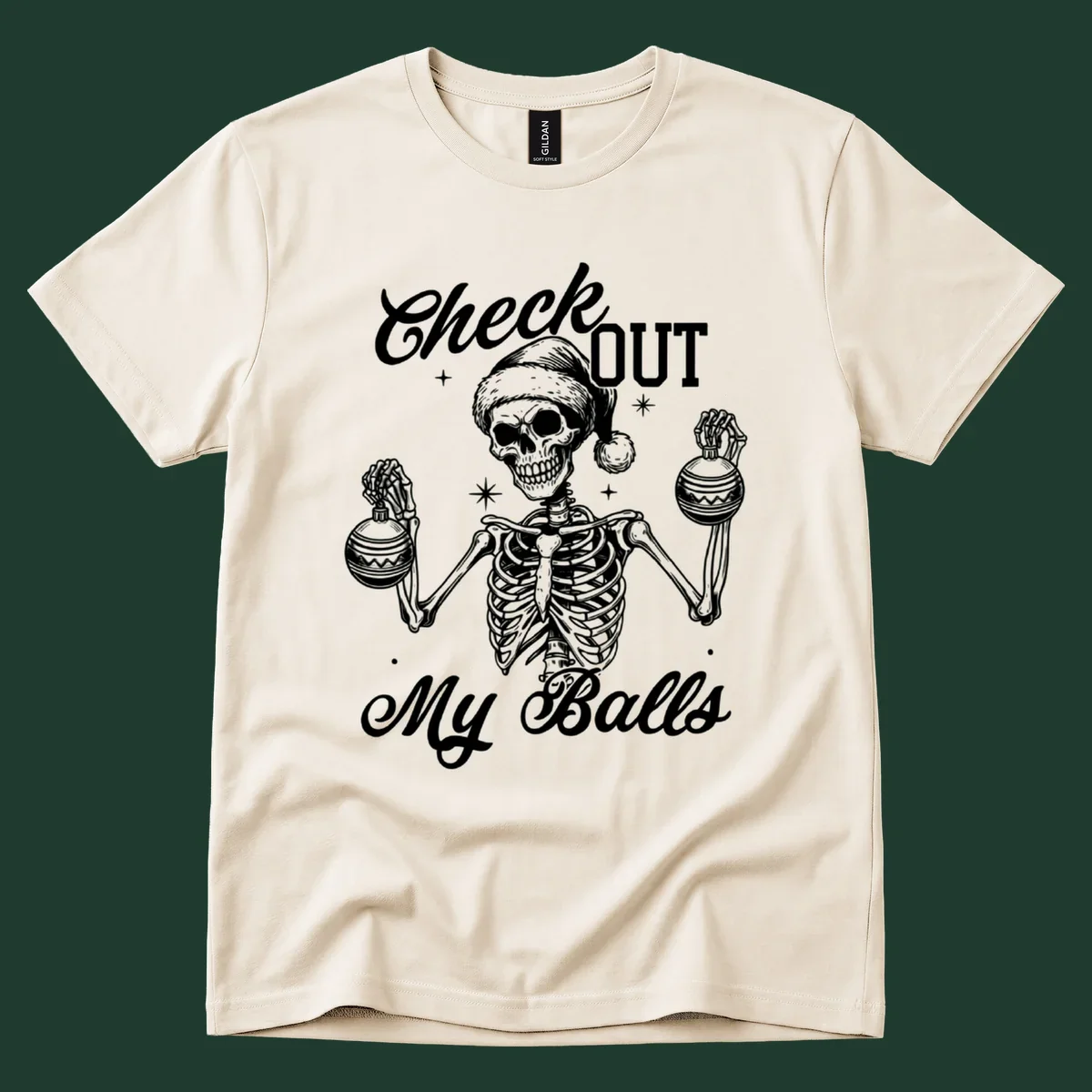 Skeleton wearing a Santa hat and holding Christmas ornaments, with text 'Check OUT My Balls'.