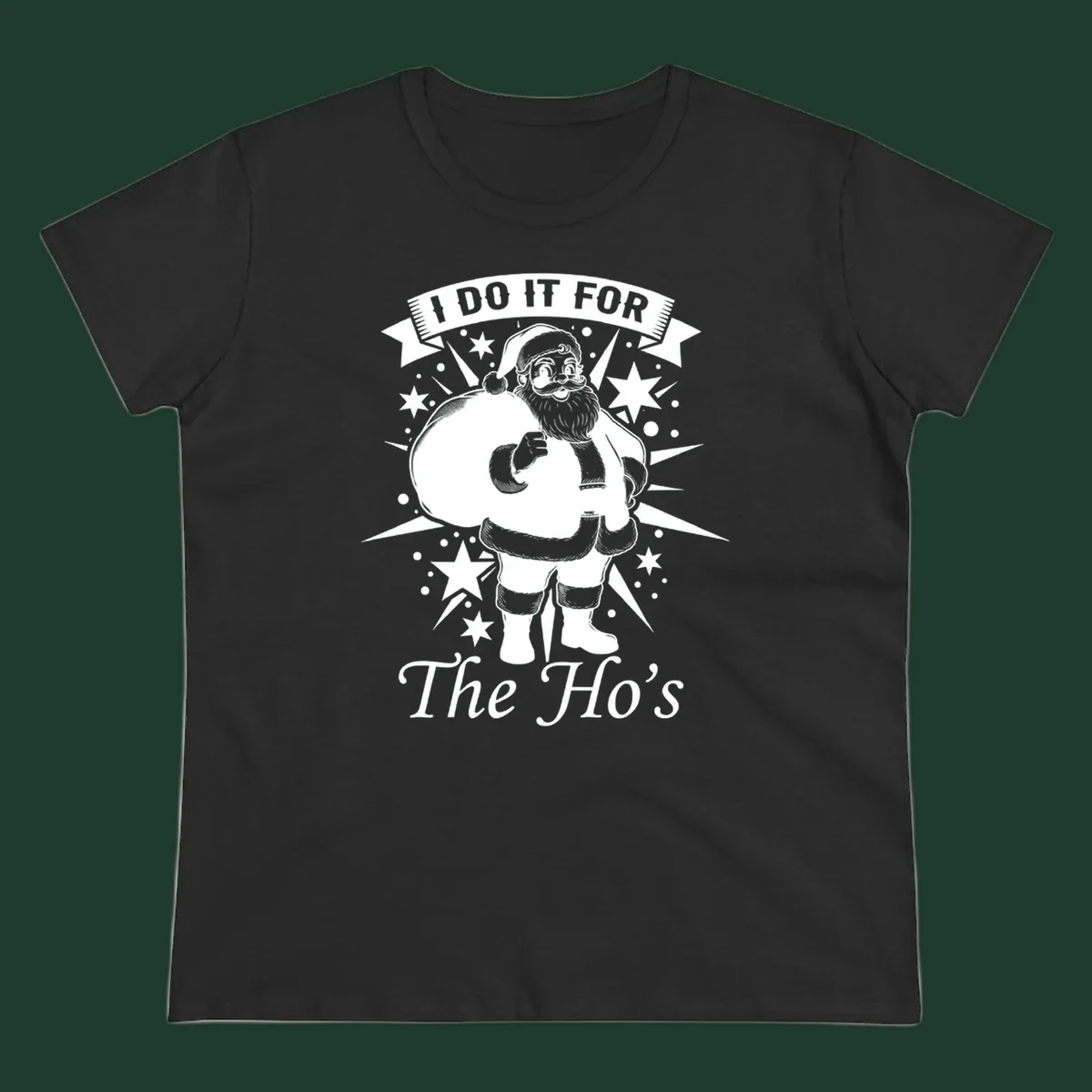 Santa Claus illustration with text 'I DO IT FOR The Ho's', for a Christmas graphic tee.