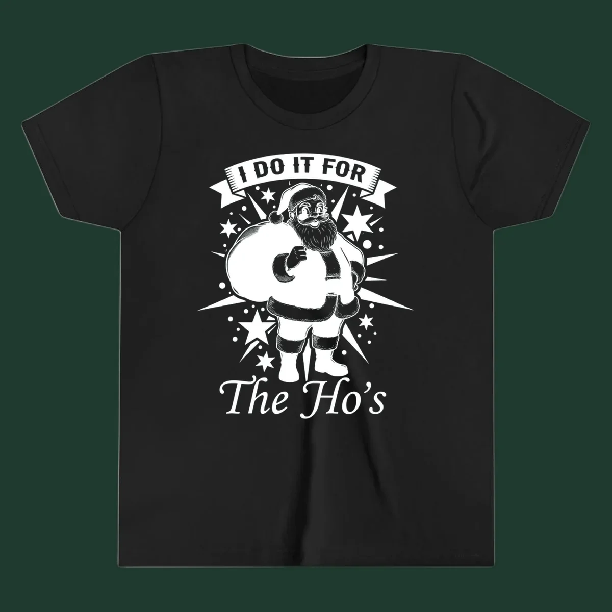 Santa Claus illustration with text 'I DO IT FOR The Ho's', for a Christmas graphic tee.