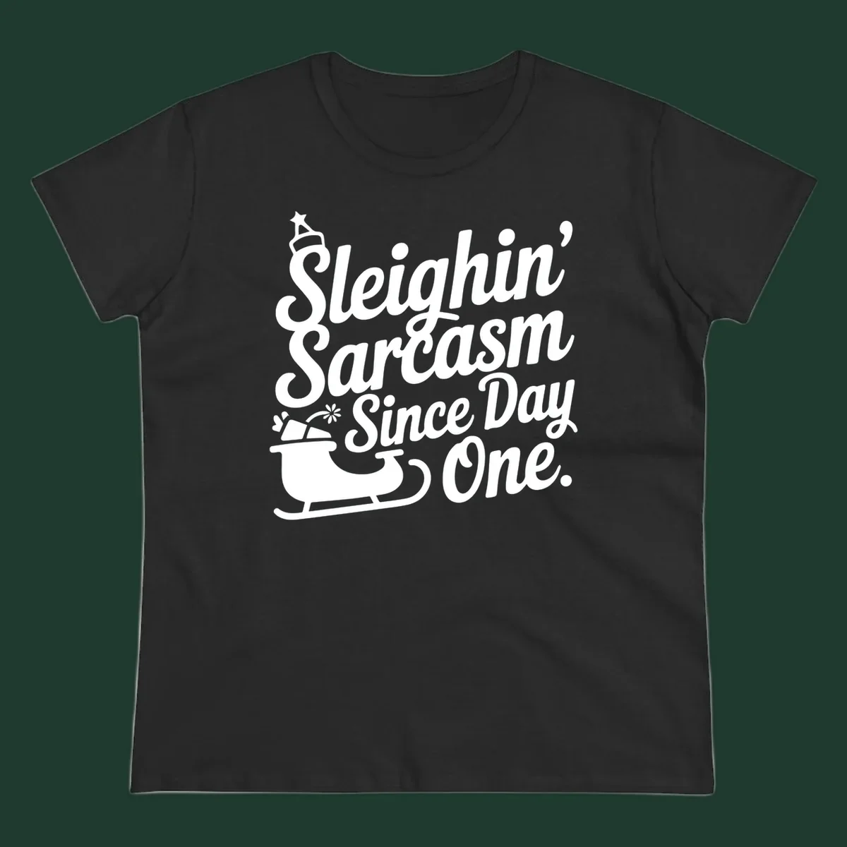 Sarcasm Since Day One text and sleigh graphic.