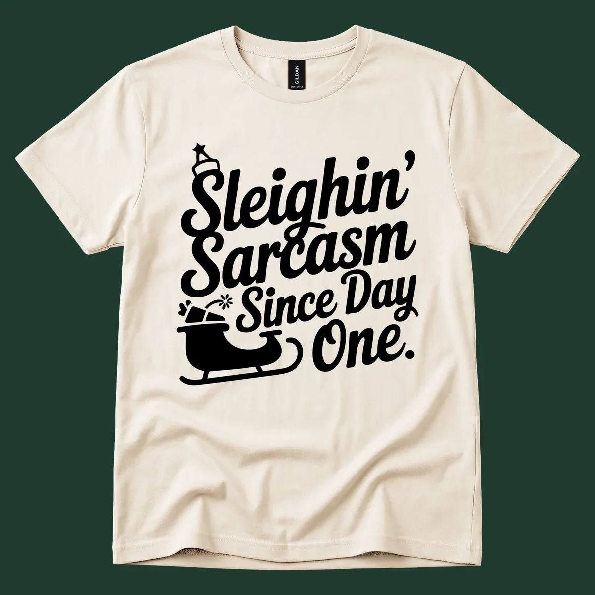 Sarcasm Since Day One text and sleigh graphic.