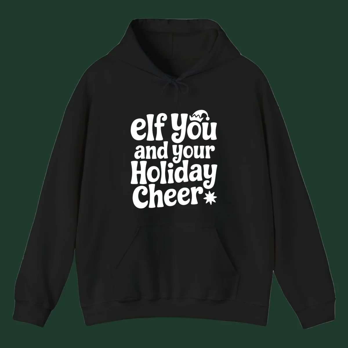 Elf You And Your Holiday Cheer text design with elf hat and starburst.