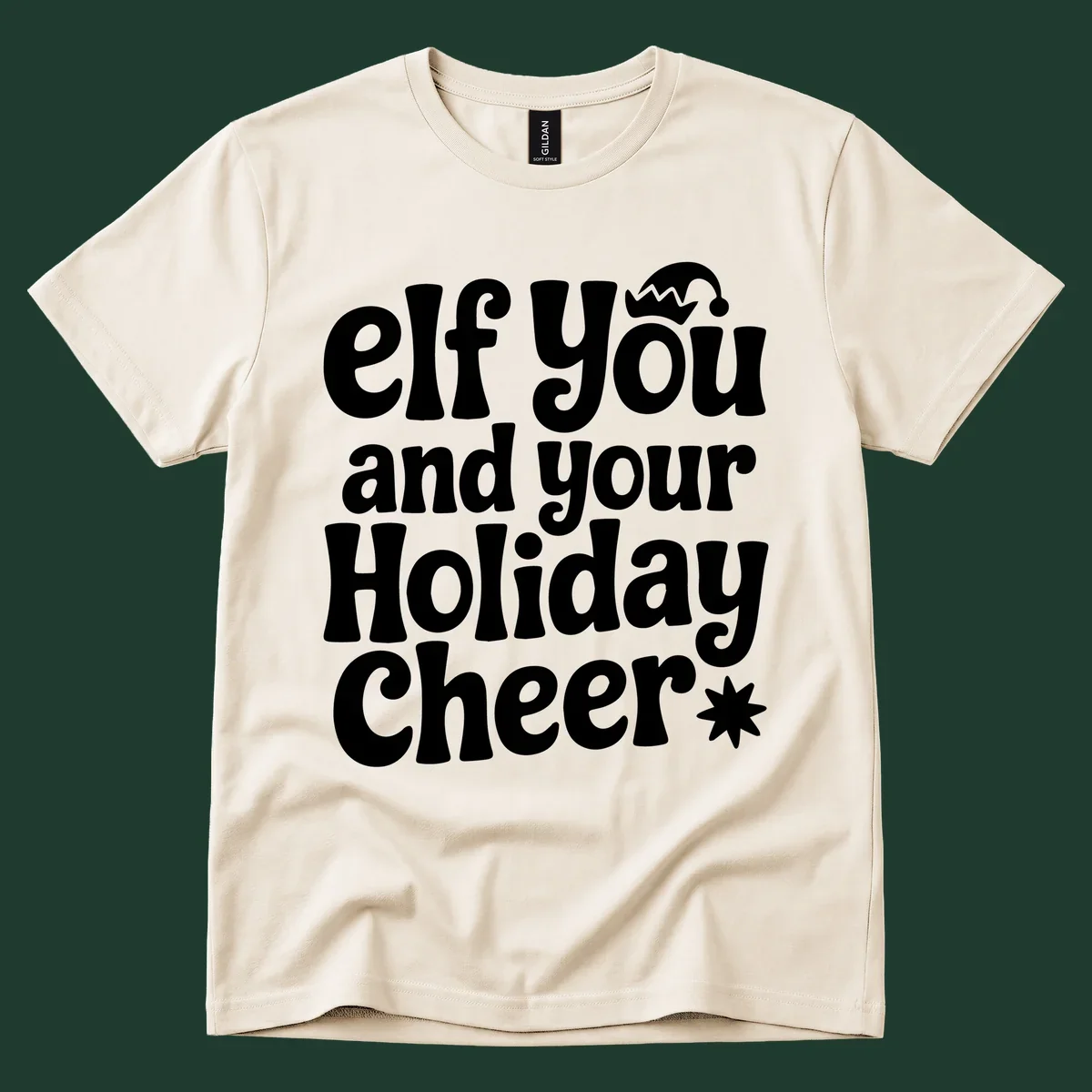 Elf You And Your Holiday Cheer text design with elf hat and starburst.